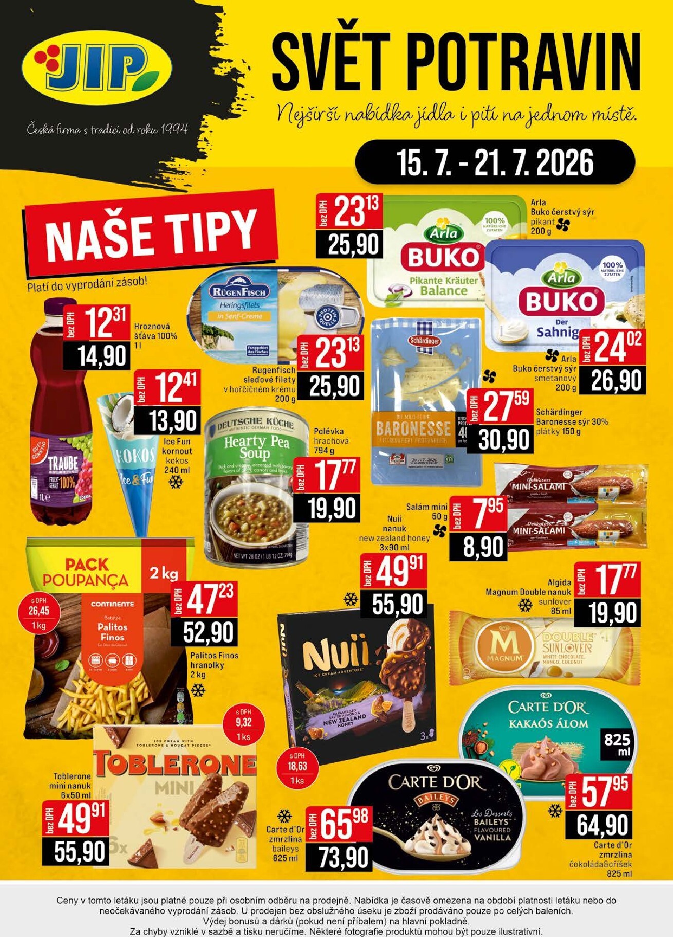 jip - Budoucí JIP - Svět potravin - Brno, Ostrava - Hrabová, Praha - Bořanovice, Jilemnice, Karlovy Vary, Olomouc, Pardubice, Zlín, Polička leták platný od středy 15.07.2026 do úterý 21.07.2026 - page: 20
