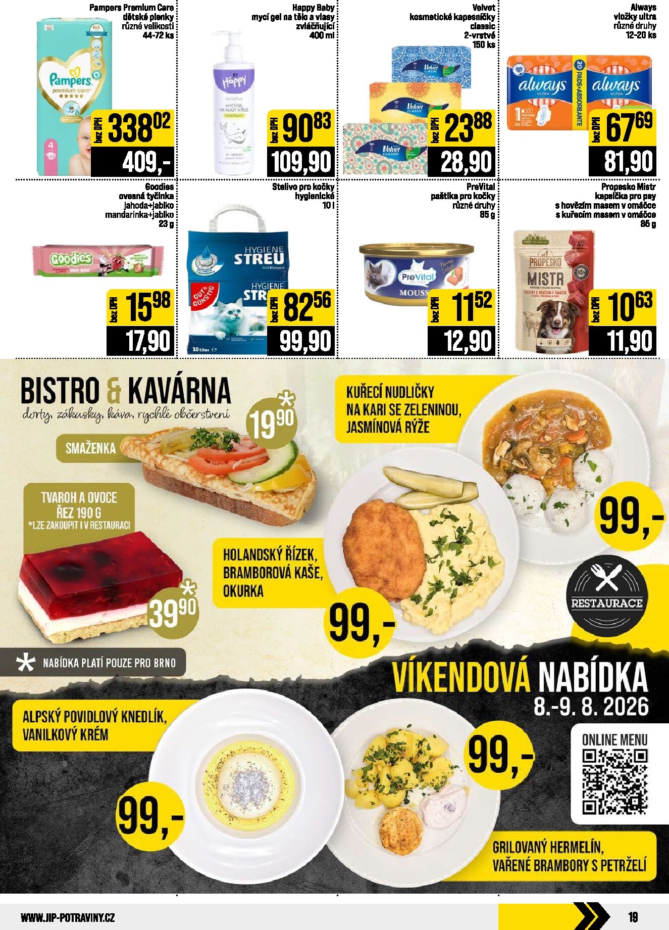 jip - Budoucí JIP - Svět potravin - Brno, Ostrava - Hrabová, Praha - Bořanovice, Jilemnice, Karlovy Vary, Olomouc, Pardubice, Zlín, Polička leták platný od středy 05.08.2026 do úterý 11.08.2026 - page: 19