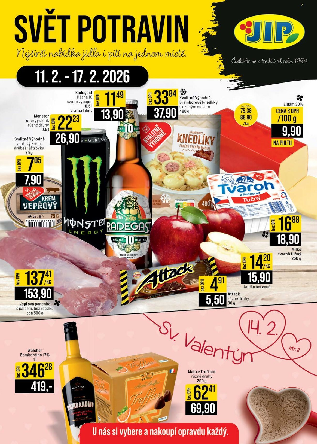 jip - JIP - Brno, Ostrava - Hrabová, Praha - Bořanovice, Jilemnice, Karlovy Vary, Olomouc, Pardubice, Zlín, Polička leták platný od středy 11.02.2026 do úterý 17.02.2026