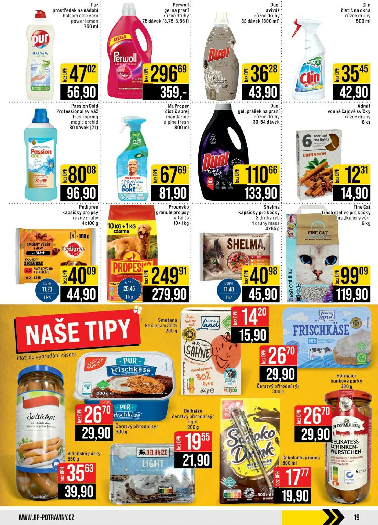 jip - JIP - Brno, Ostrava - Hrabová, Praha - Bořanovice, Jilemnice, Karlovy Vary, Olomouc, Pardubice, Zlín, Polička leták platný od středy 18.02.2026 do úterý 24.02.2026 - page: 19