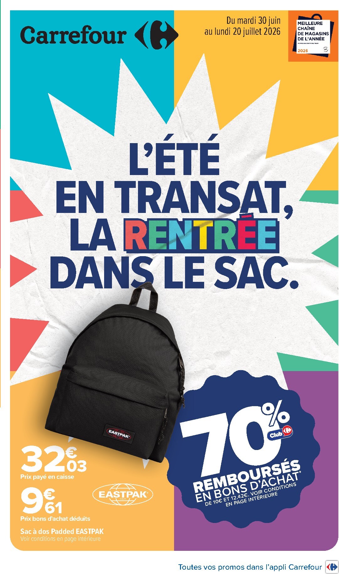 carrefour - Flyer Carrefour - L'été en transat, la rentrée dans le sac. pour la semaine prochaine du du mardi 30/06/2026 au du lundi 20/07/2026