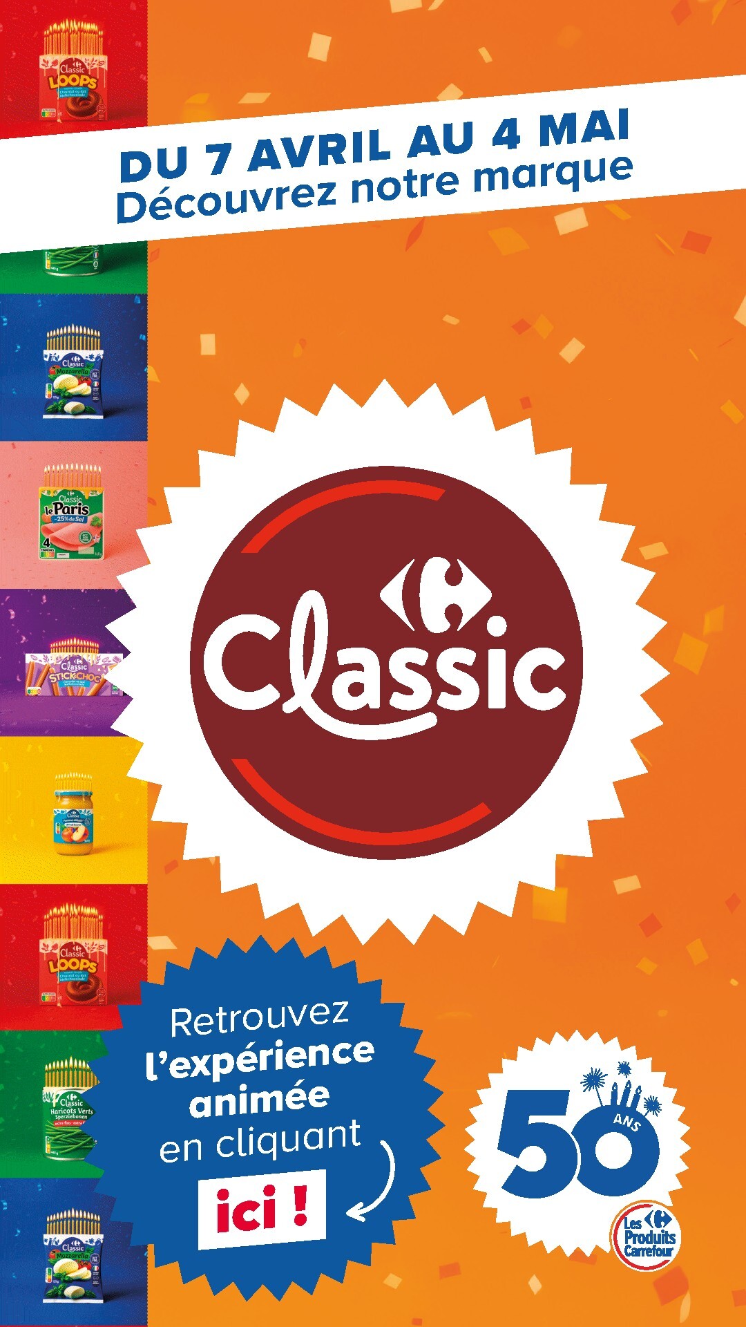 carrefour - Current Carrefour - Découvrez la Marque Carrefour Classic leaflet valid from du mardi 07/04/2026 to du lundi 04/05/2026
