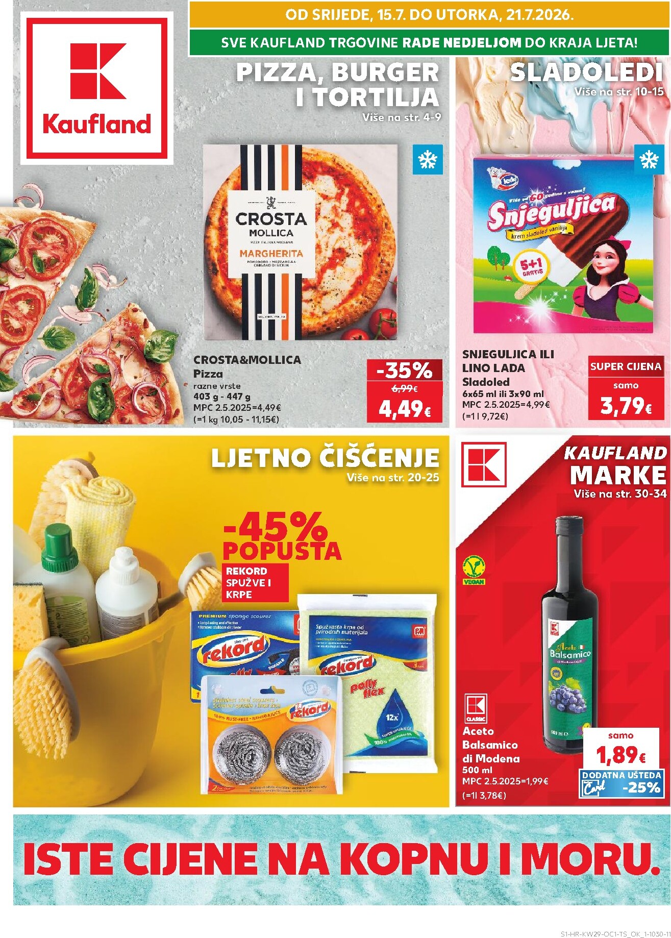 kaufland - Novi Kaufland - Iste cijene na kopnu i moru katalog od srijede, 15.07.2026 do utorka, 21.07.2026