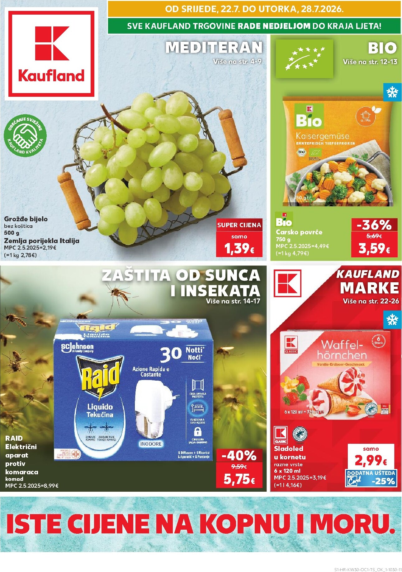 kaufland - Novi Kaufland - Iste cijene na kopnu i moru katalog od srijede, 22.07.2026 do utorka, 28.07.2026