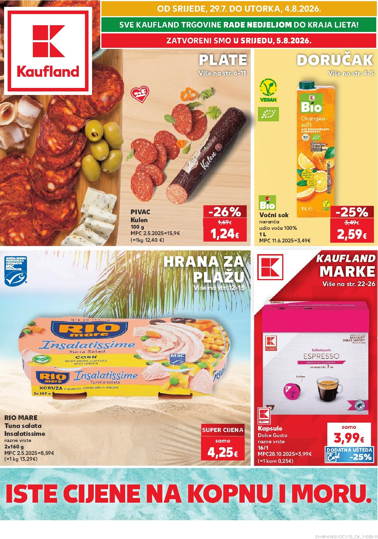 kaufland - Novi Kaufland - Iste cijene na kopnu i moru katalog od srijede, 29.07.2026 do utorka, 04.08.2026