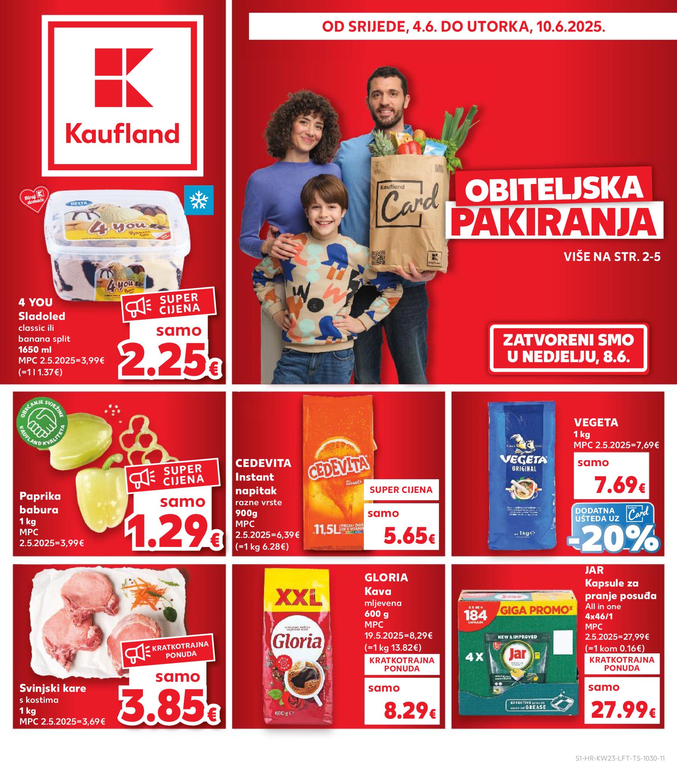 kaufland - Prelistajte ovaj Kaufland katalog, vrijedi od 04.06. do 10.06.