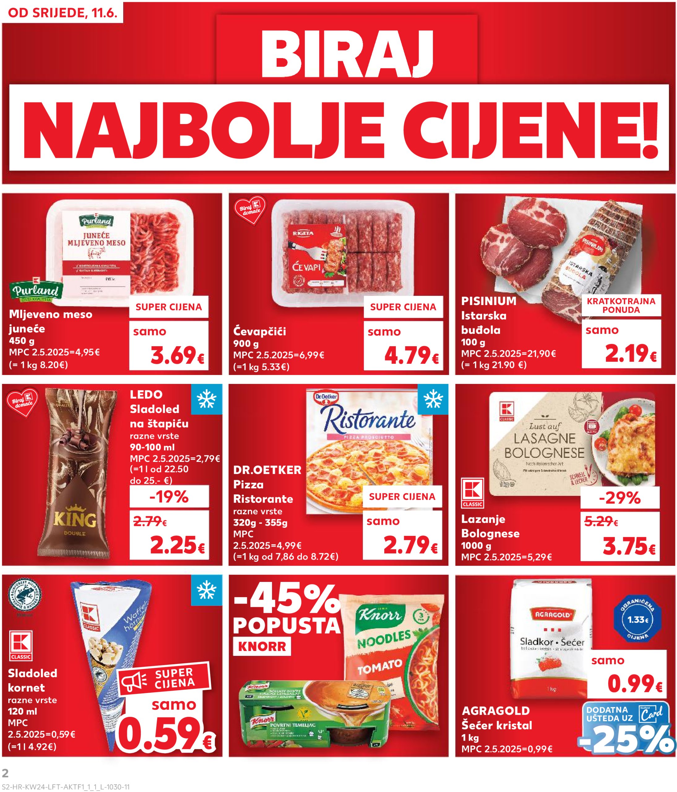kaufland - Prelistajte katalog Kaufland, vrijedi od 11.06. do 17.06. - page: 2 kaufland - Prelistajte katalog Kaufland, vrijedi od 11.06. do 17.06. - page: 2