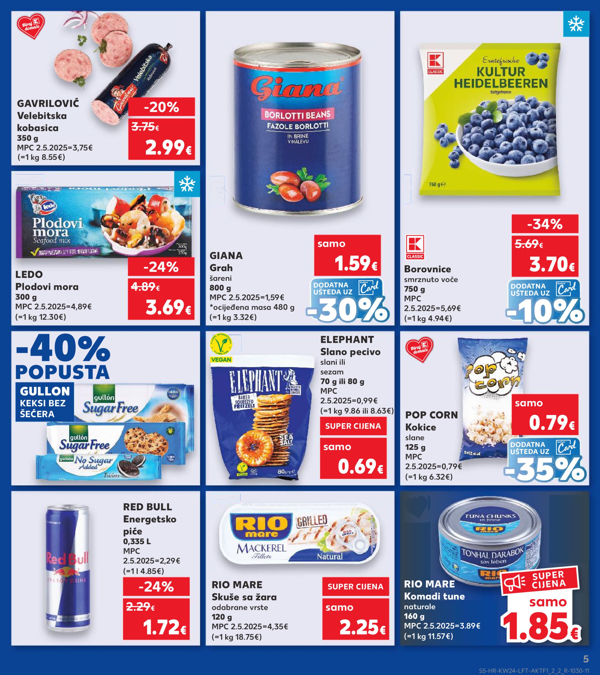 kaufland - Prelistajte katalog Kaufland, vrijedi od 11.06. do 17.06. - page: 5 kaufland - Prelistajte katalog Kaufland, vrijedi od 11.06. do 17.06. - page: 5