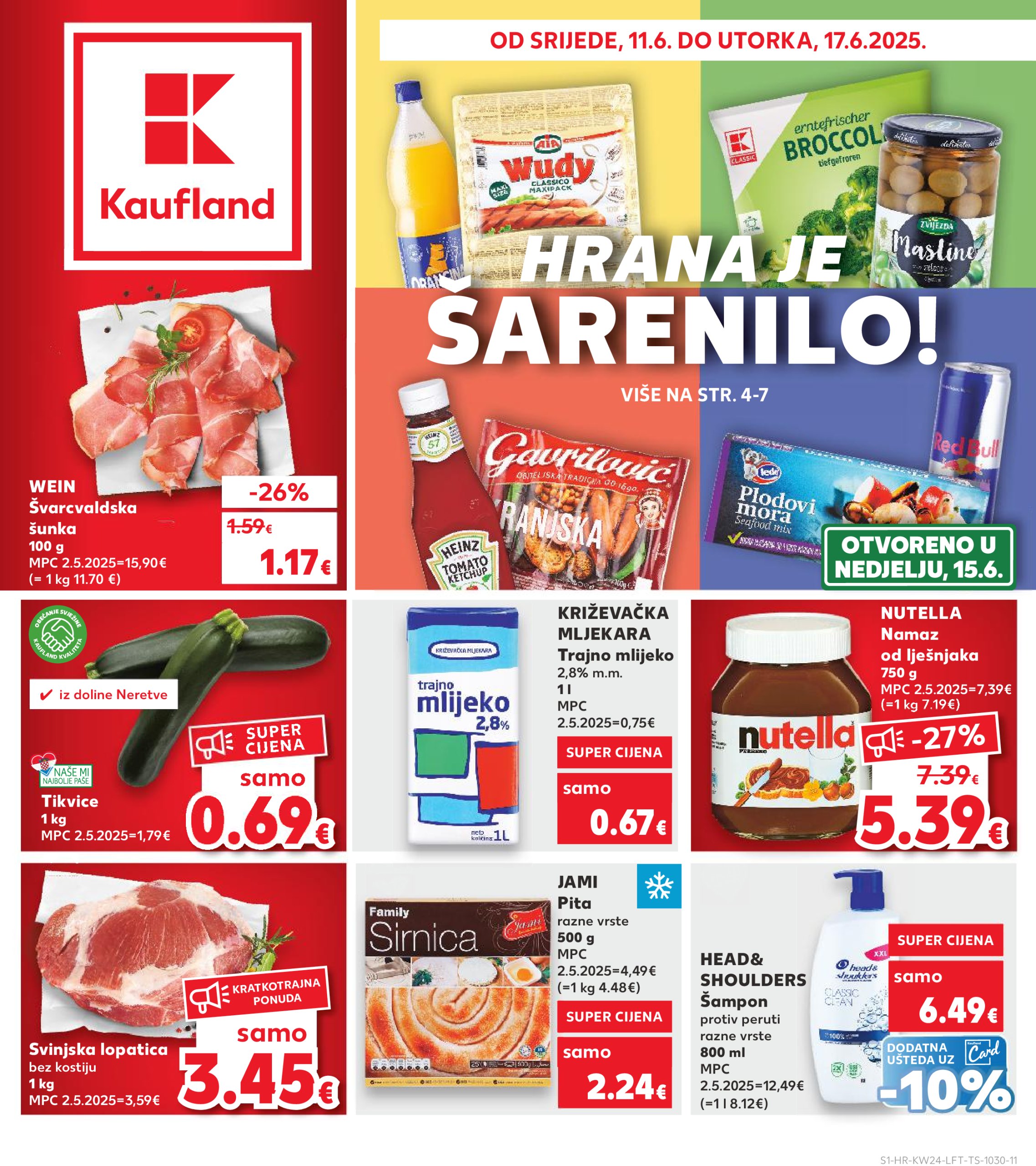 kaufland - Prelistajte katalog Kaufland, vrijedi od 11.06. do 17.06. - page: 1 kaufland - Prelistajte katalog Kaufland, vrijedi od 11.06. do 17.06. - page: 1