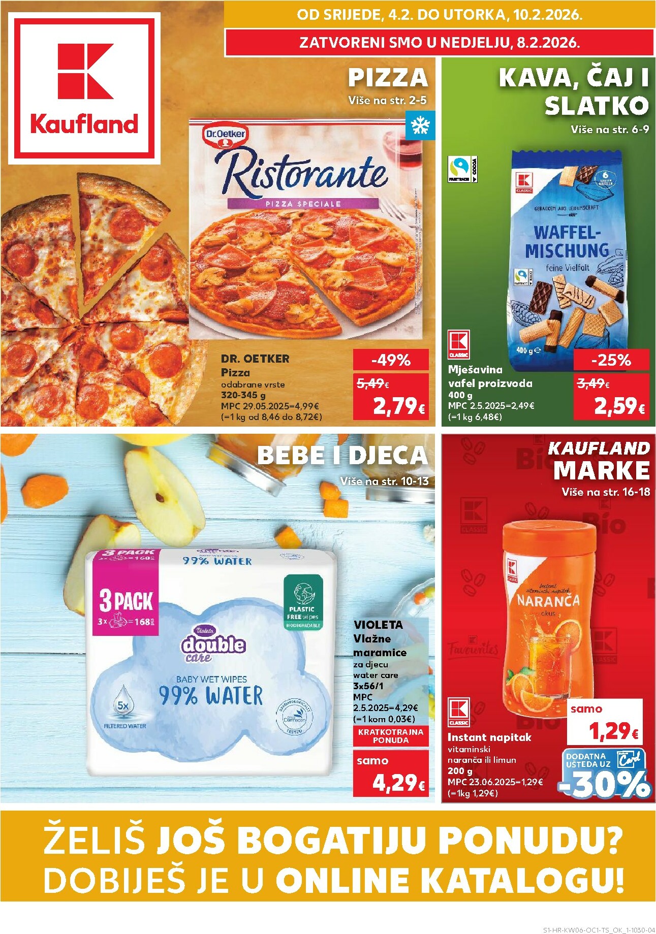 kaufland - Prelistajte katalog Kaufland - Želiš još bogatiju ponudu, vrijedi od 04.02.2026 do 10.02.2026