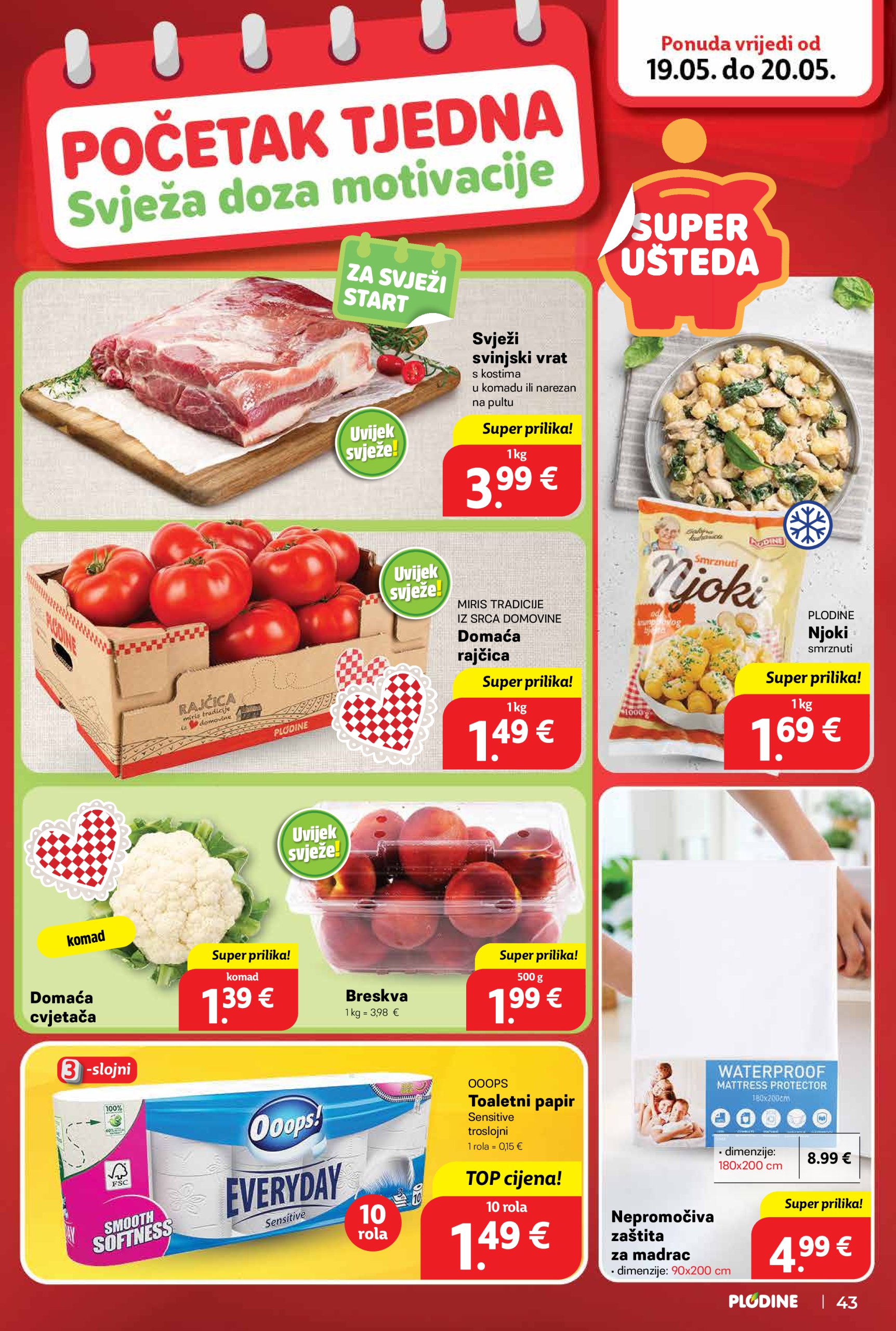 plodine - Prelistajte ovaj Plodine - Otvorenje Šibenik-Bilice katalog, vrijedi od 14.05. do 20.05. - page: 43