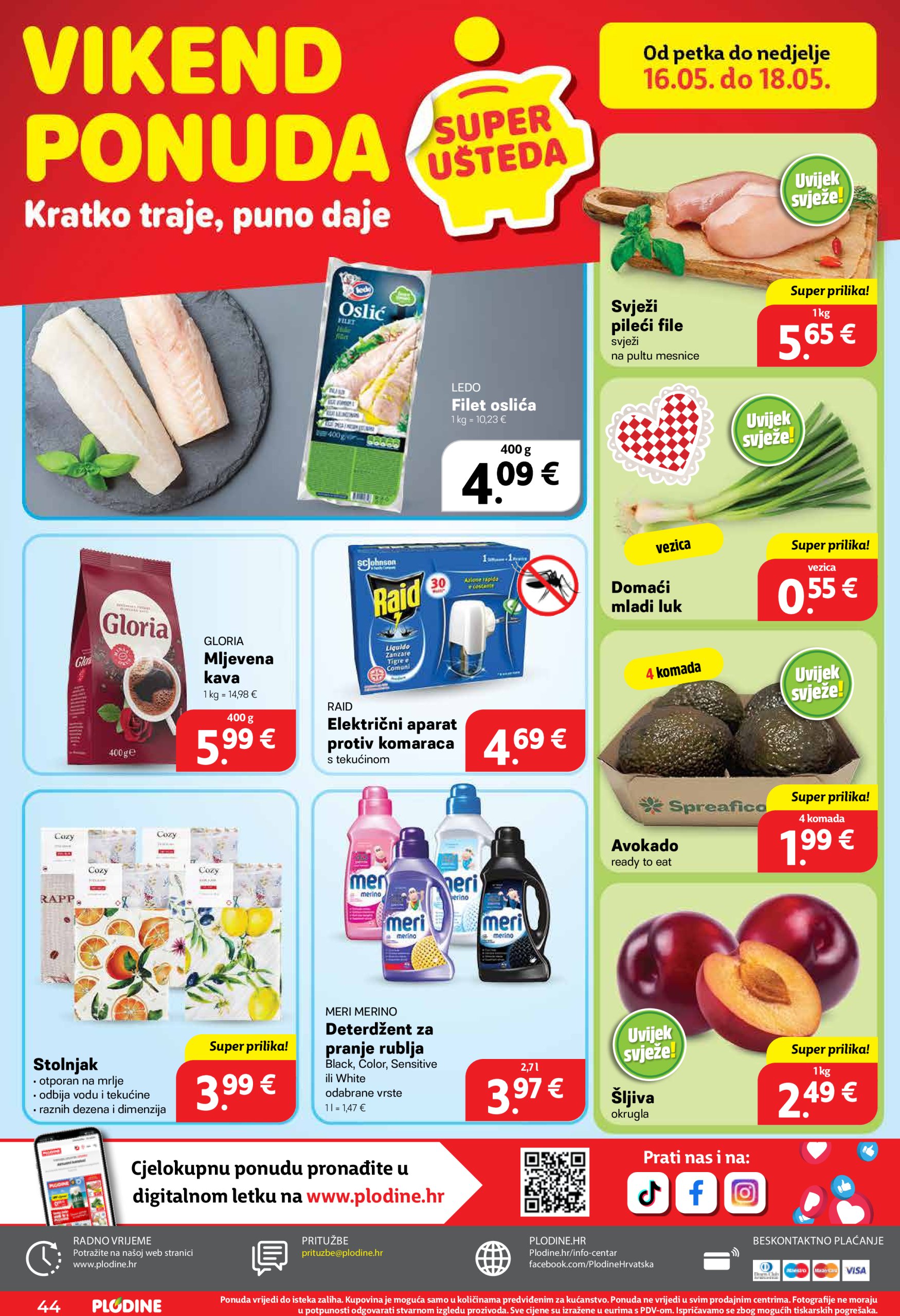 plodine - Prelistajte ovaj Plodine - Otvorenje Šibenik-Bilice katalog, vrijedi od 14.05. do 20.05. - page: 44