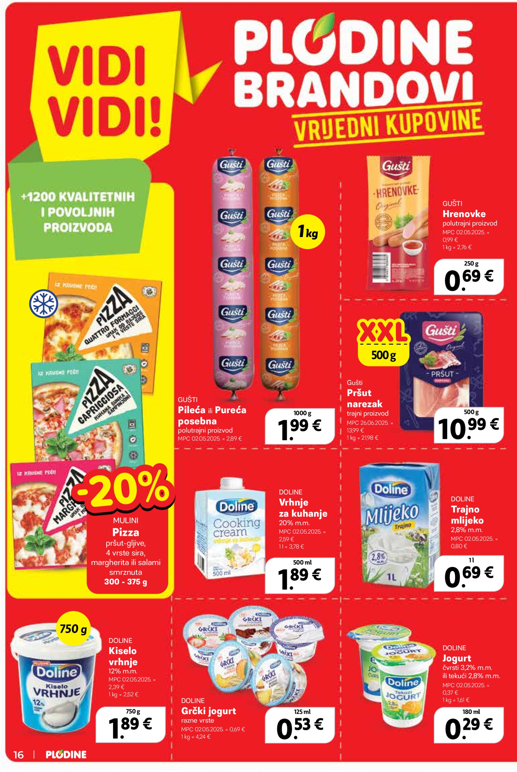 plodine - Prelistajte katalog Plodine, vrijedi od 02.07. do 08.07. - page: 16 plodine - Prelistajte katalog Plodine, vrijedi od 02.07. do 08.07. - page: 16