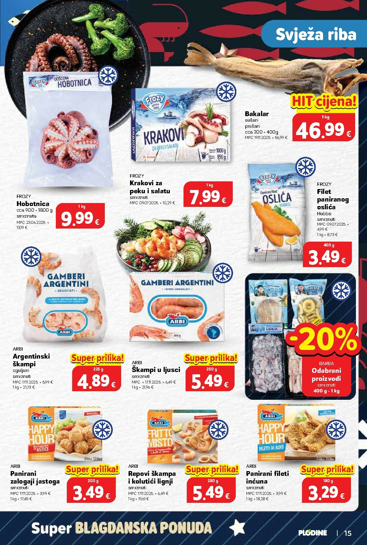 plodine - Prelistajte katalog Plodine - Otvorenje Drenova, vrijedi od 18.12. do 24.12. - page: 15