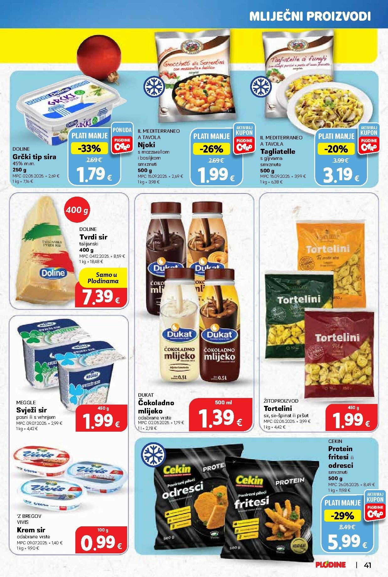 plodine - Prelistajte katalog Plodine - Otvorenje Drenova, vrijedi od 18.12. do 24.12. - page: 41