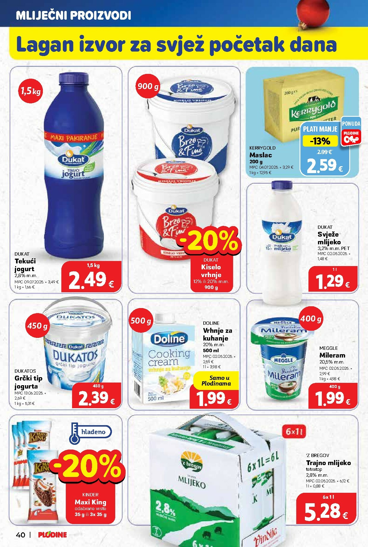 plodine - Prelistajte katalog Plodine - Otvorenje Drenova, vrijedi od 18.12. do 24.12. - page: 40