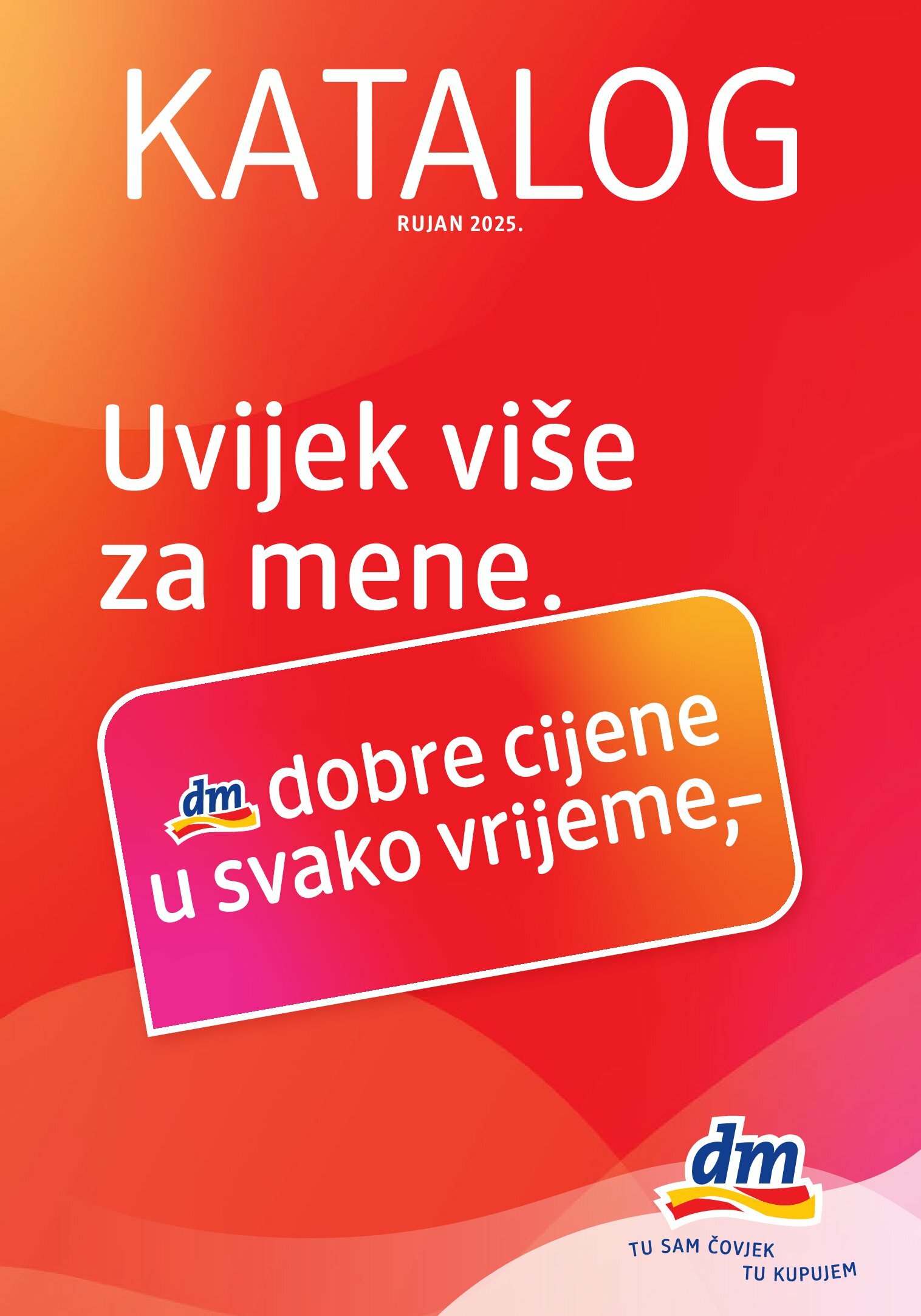 dm - Prelistajte katalog dm, vrijedi od 01.09. do 15.09.