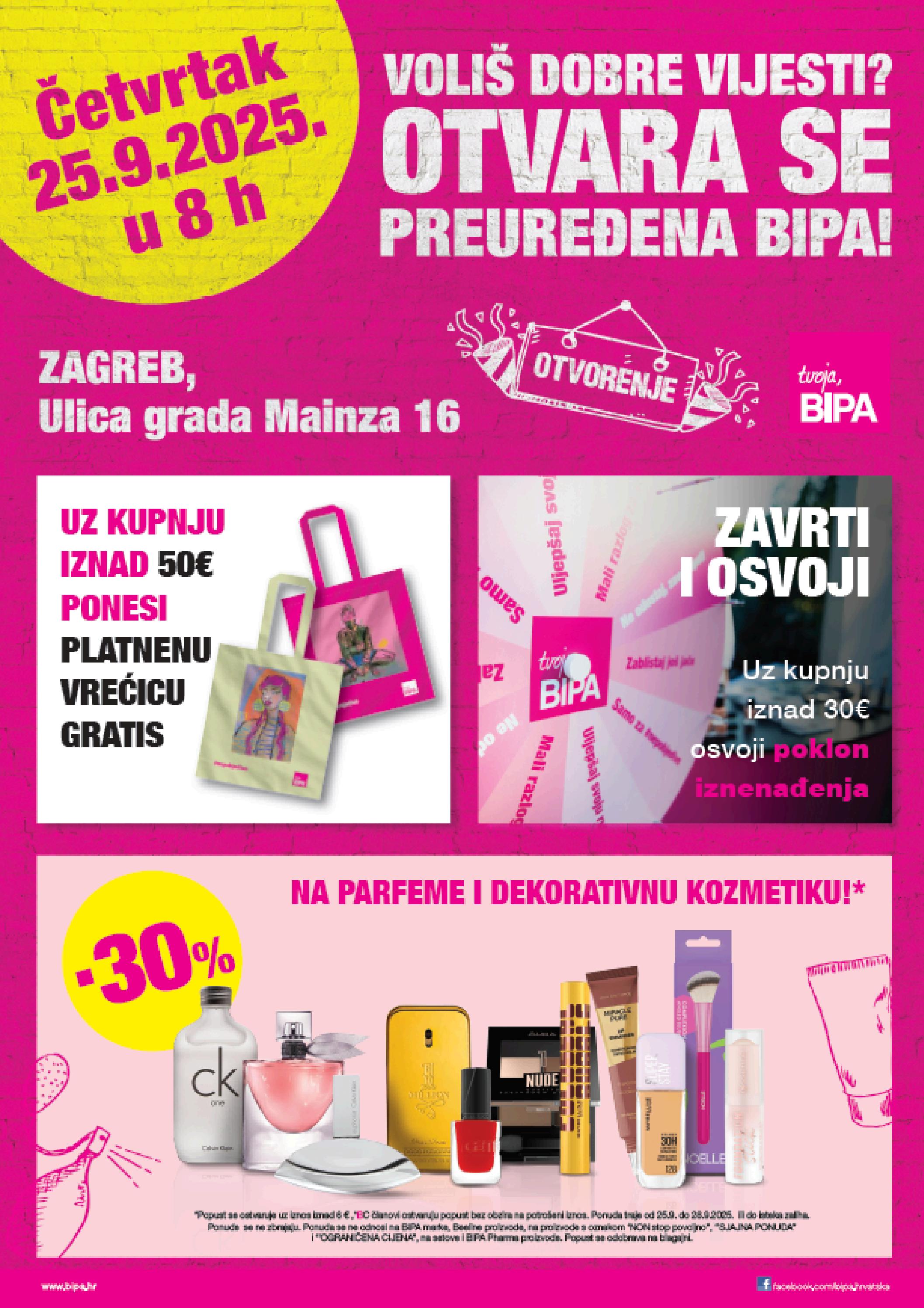 bipa - Prelistajte katalog BIPA - Letak otvorenja Zagreb, vrijedi od 25.09. do 30.09.