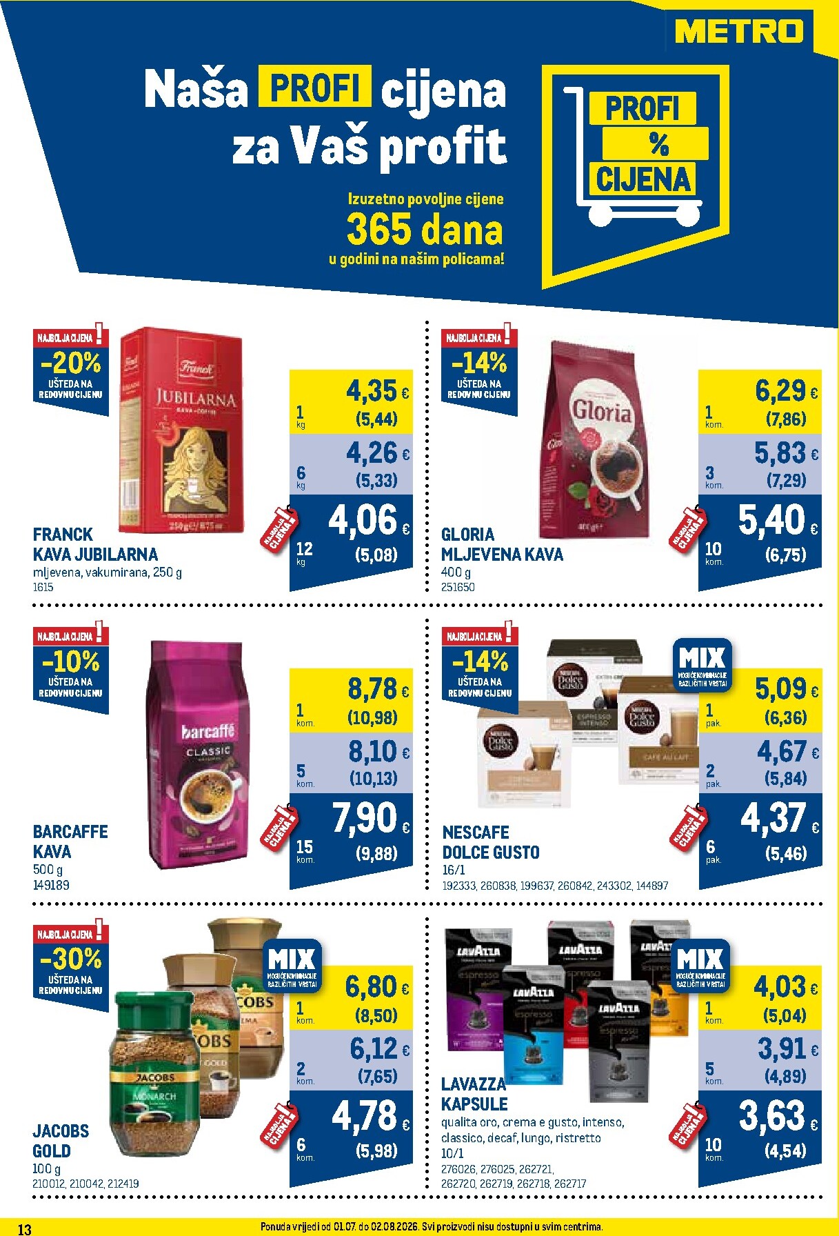 metro - Novi Metro - Profi cijena katalog od srijede, 01.07.2026 do nedjelje, 02.08.2026 - page: 13