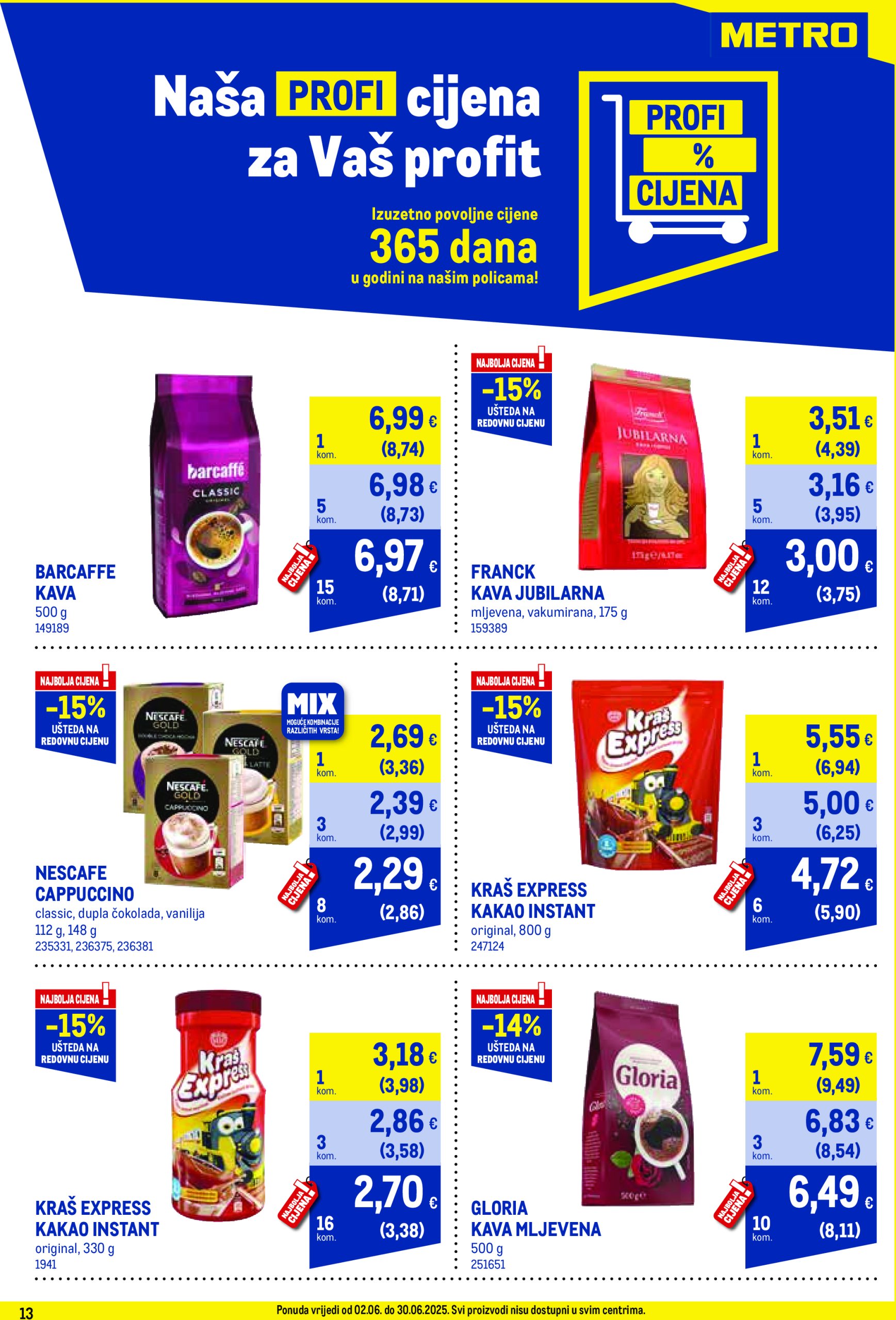 metro - Prelistajte ovaj Metro - Profi cijena katalog, vrijedi od 02.06. do 30.06. - page: 13 metro - Prelistajte ovaj Metro - Profi cijena katalog, vrijedi od 02.06. do 30.06. - page: 13