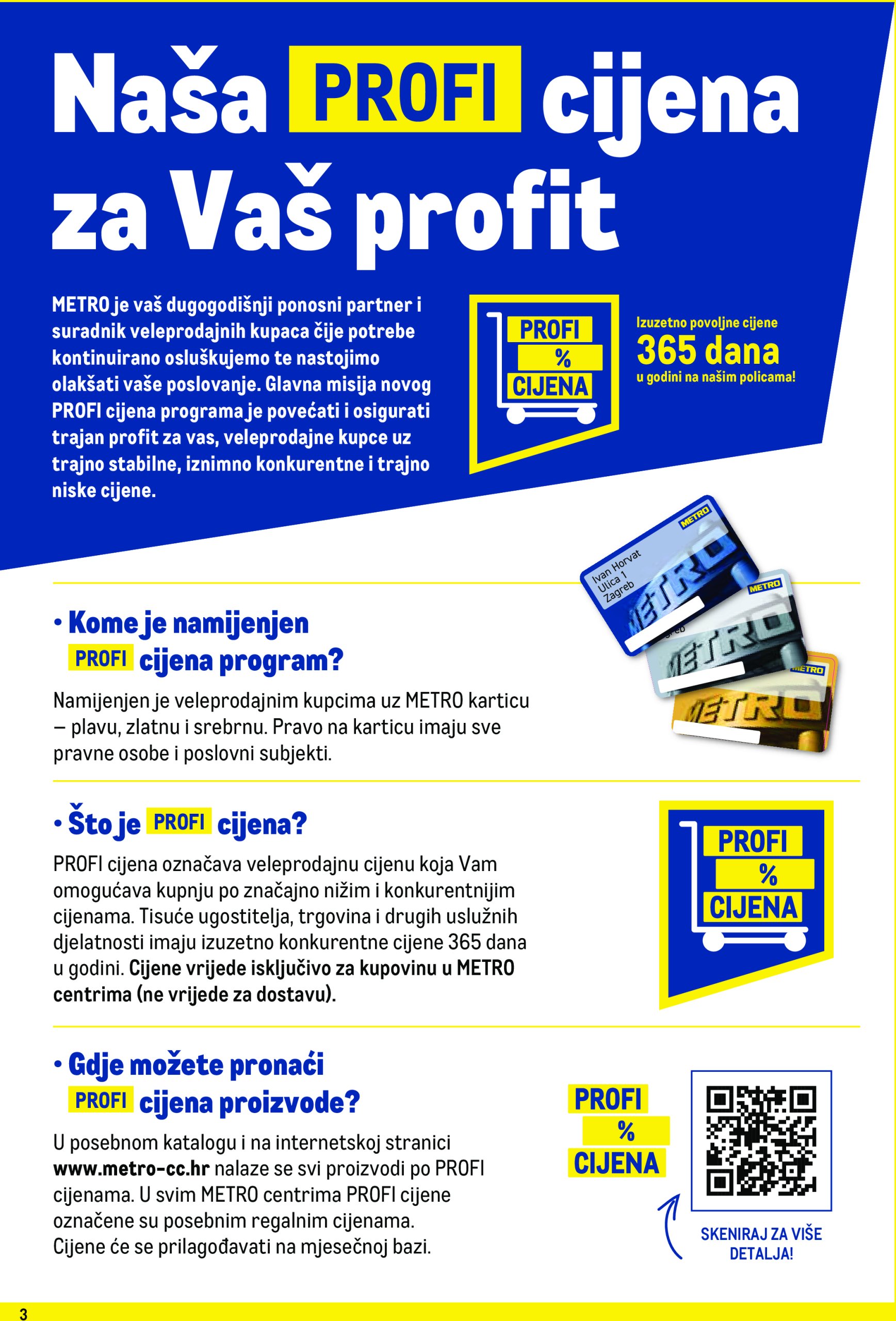 metro - Prelistajte katalog Metro - Profi cijena, vrijedi od 01.07. do 31.07. - page: 3 metro - Prelistajte katalog Metro - Profi cijena, vrijedi od 01.07. do 31.07. - page: 3