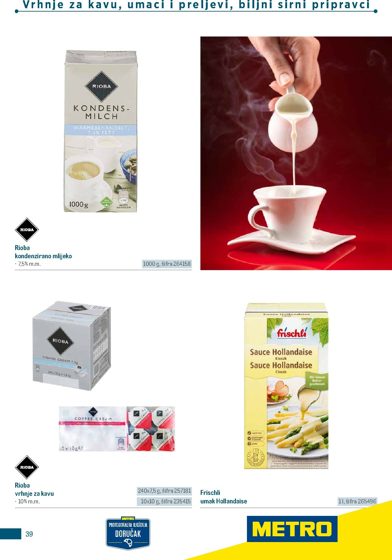 metro - Prelistajte katalog Metro - Poslovna rješenja - Doručak, vrijedi od 01.01.2026 do 31.12.2026 - page: 39