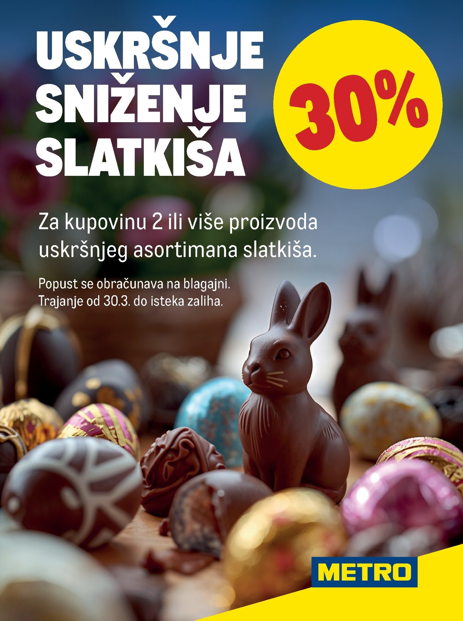 metro - Prelistajte katalog Metro - Uskršnje sniženje slatkiša, vrijedi od 30.03.2026 do 05.04.2026