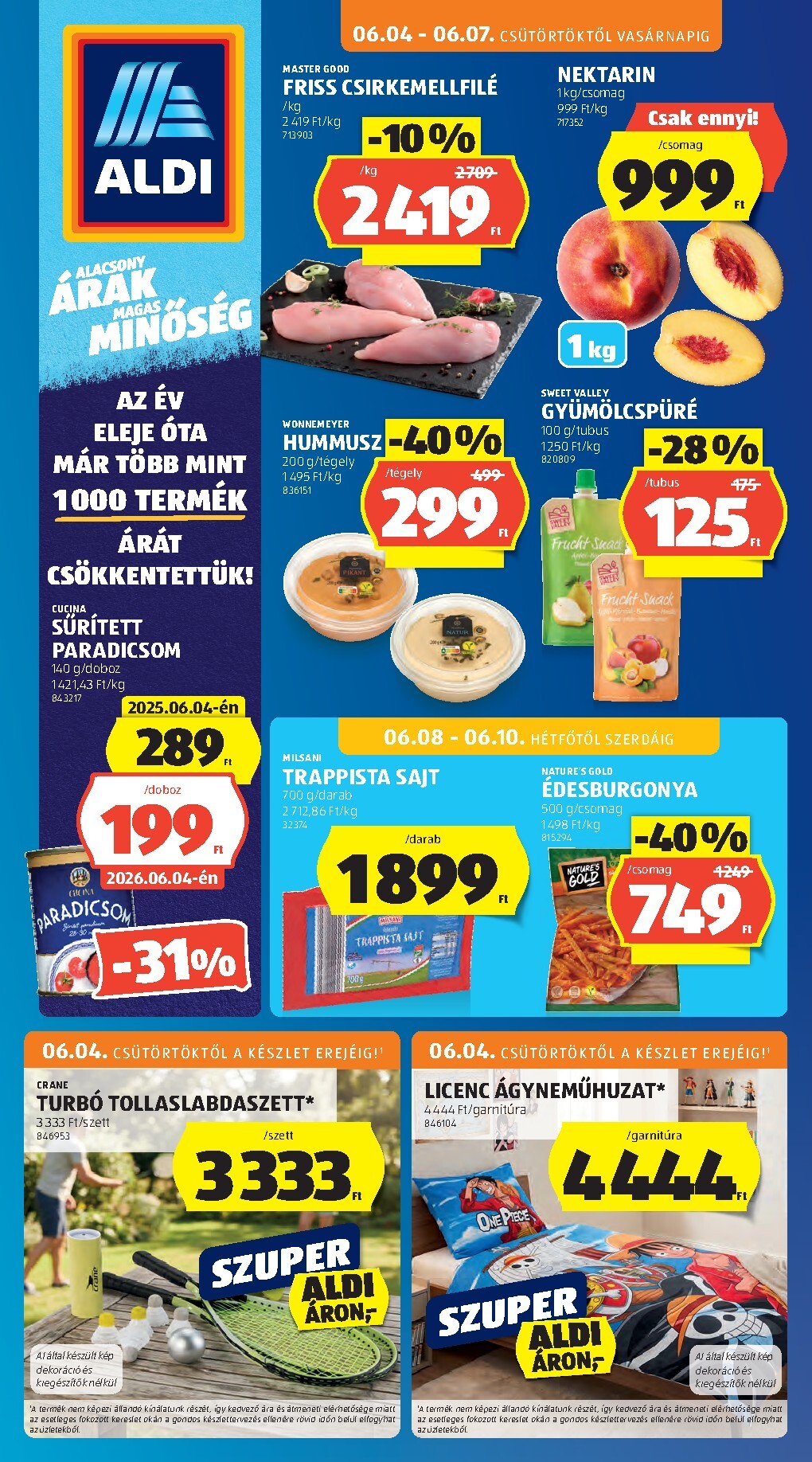 aldi - A jövőbeli Aldi - Következő heti ALDI akciós újság akciós újság csütörtöktől 2026.06.04.-tól szerdától 2026.06.10.-ig érvényes.