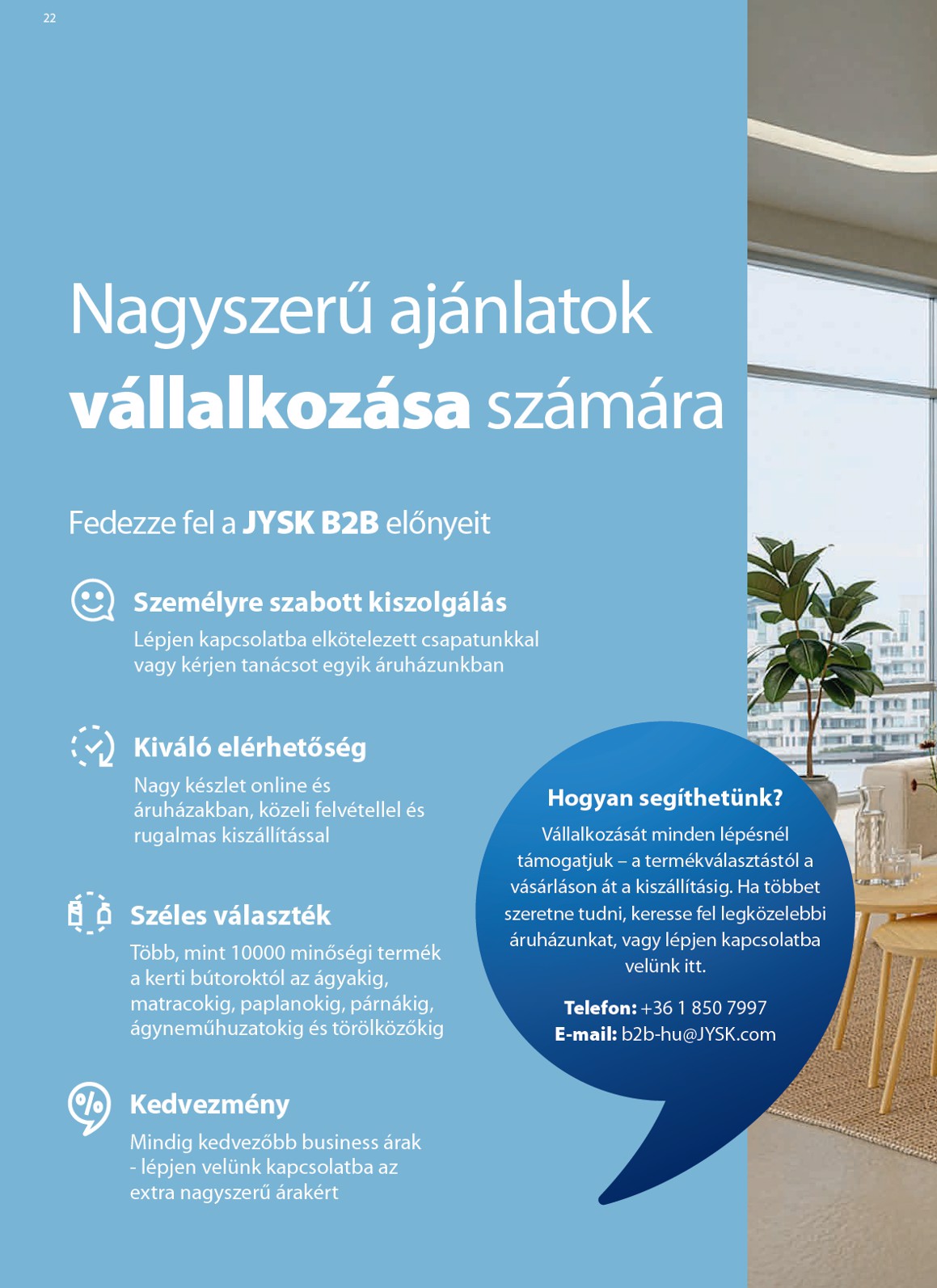 jysk - Aktuális JYSK szórólap érvényes szerdától 2026.04.08.-től vasárnaptól 2026.05.17.-ig - page: 22