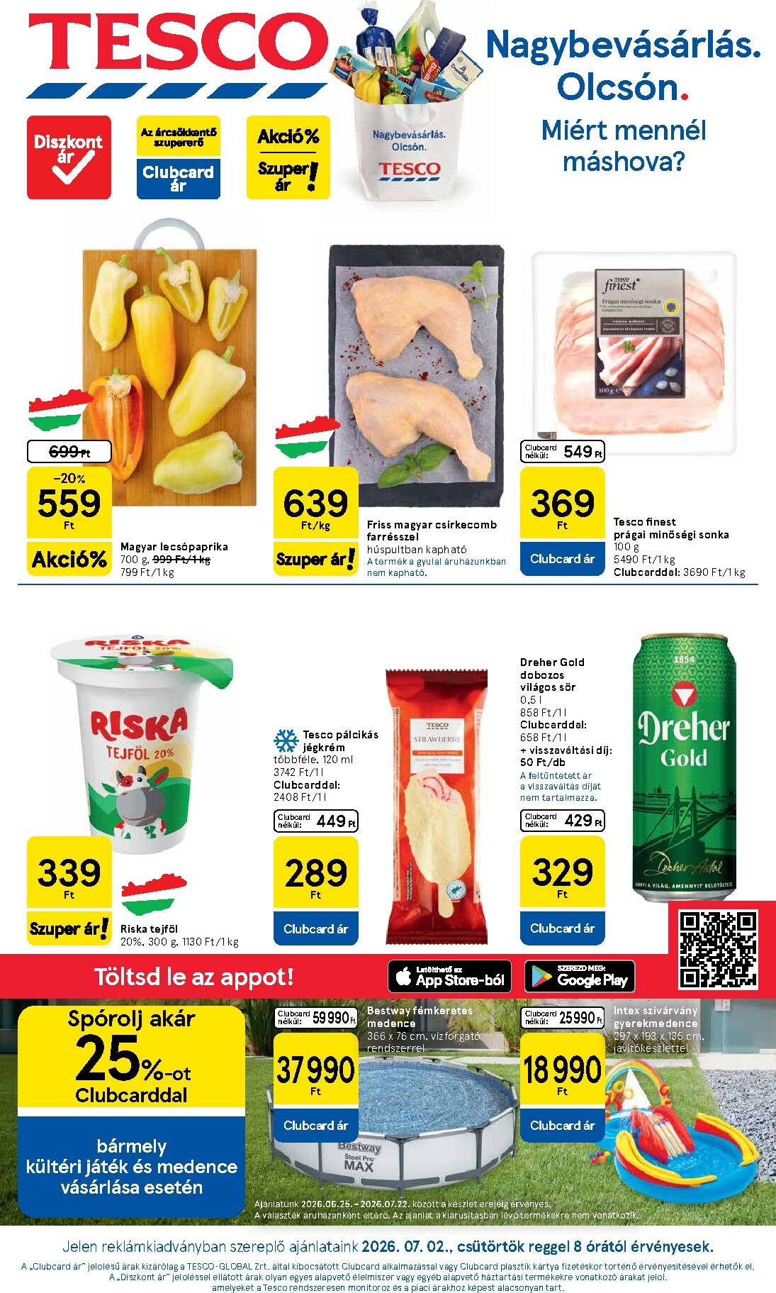 tesco - A jövőbeli Tesco akciós újság csütörtöktől 2026.07.02.-tól szerdától 2026.07.08.-ig érvényes.