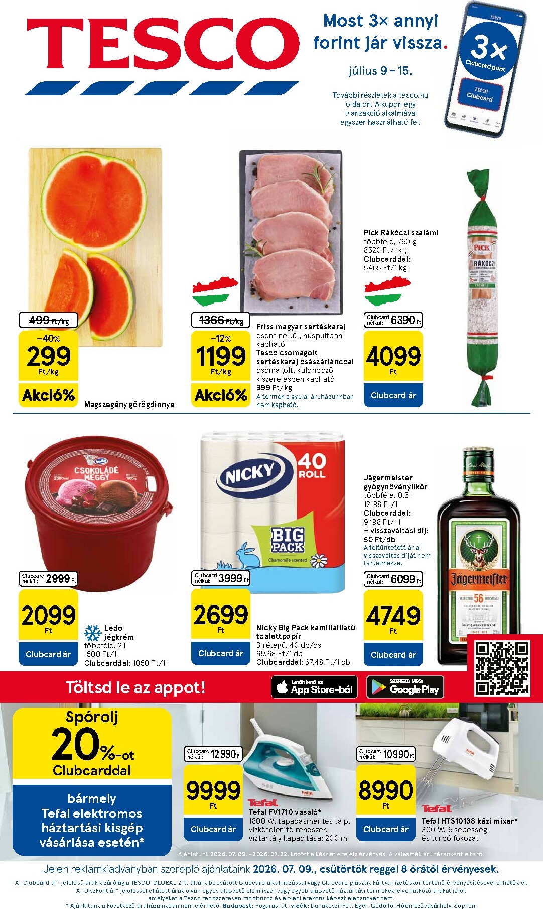 tesco - A jövőbeli Tesco akciós újság csütörtöktől 2026.07.09.-tól szerdától 2026.07.15.-ig érvényes.