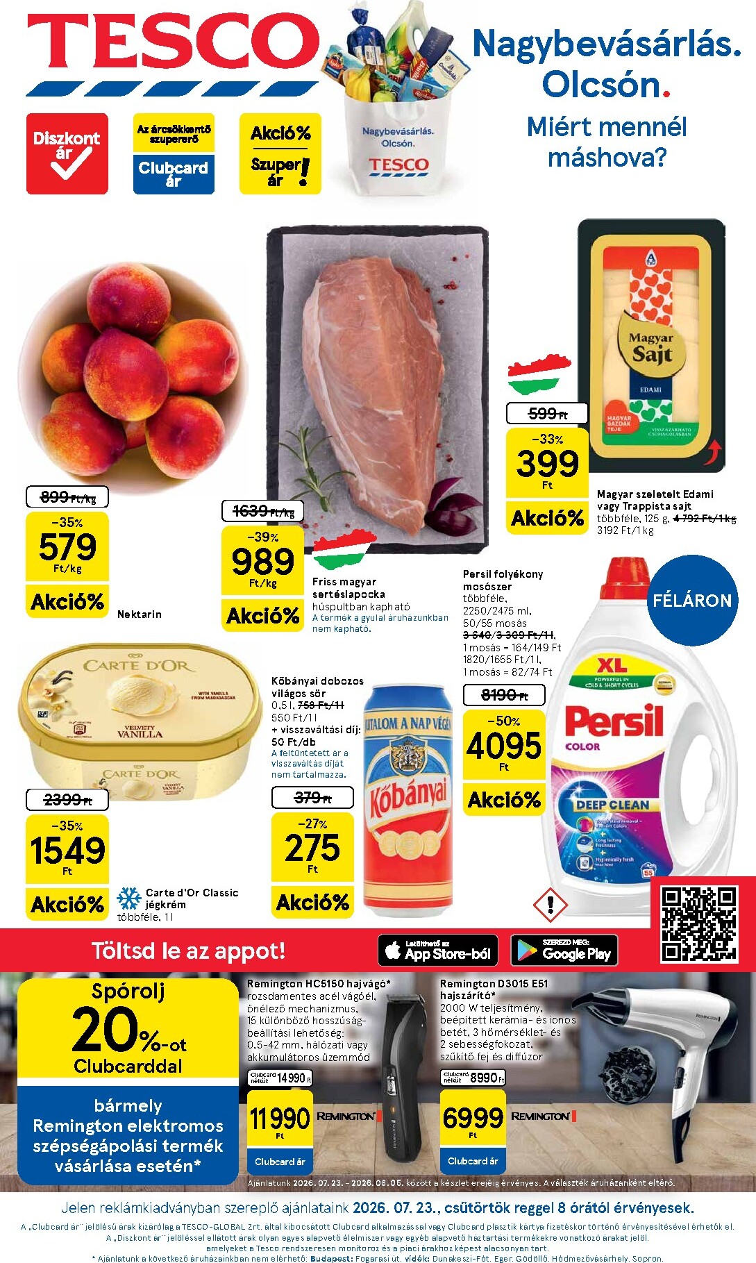 tesco - A jövőbeli Tesco akciós újság csütörtöktől 2026.07.23.-tól szerdától 2026.07.29.-ig érvényes.