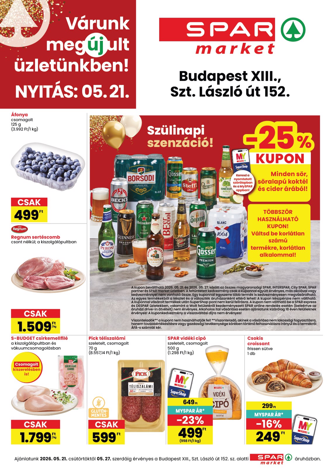 spar - A jövőbeli SPAR market - Bp. XIII. Szt. László út 152. akciós újság csütörtöktől 2026.05.21.-tól szerdától 2026.05.27.-ig érvényes.