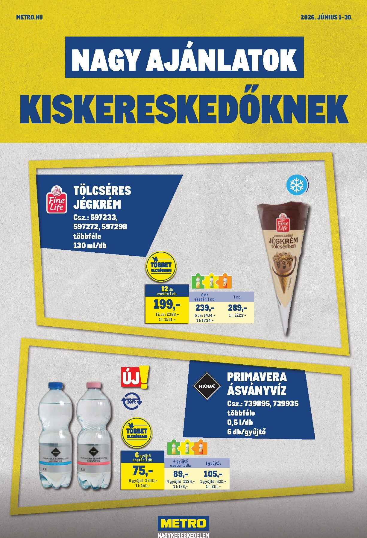 metro - Metro - Nagy Ajánlatok Kiskereskedőknek hirdetmény a következő hétre hétfőtől 2026.06.01.-tól keddtől 2026.06.30.-ig - page: 1