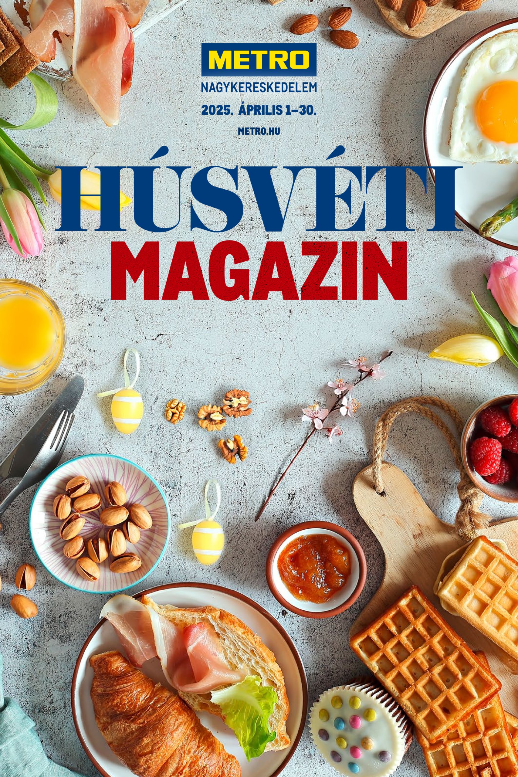 metro - Metro - Húsvéti Magazin 2025/04 akciós újság, érvényes 04.01. - 04.30.