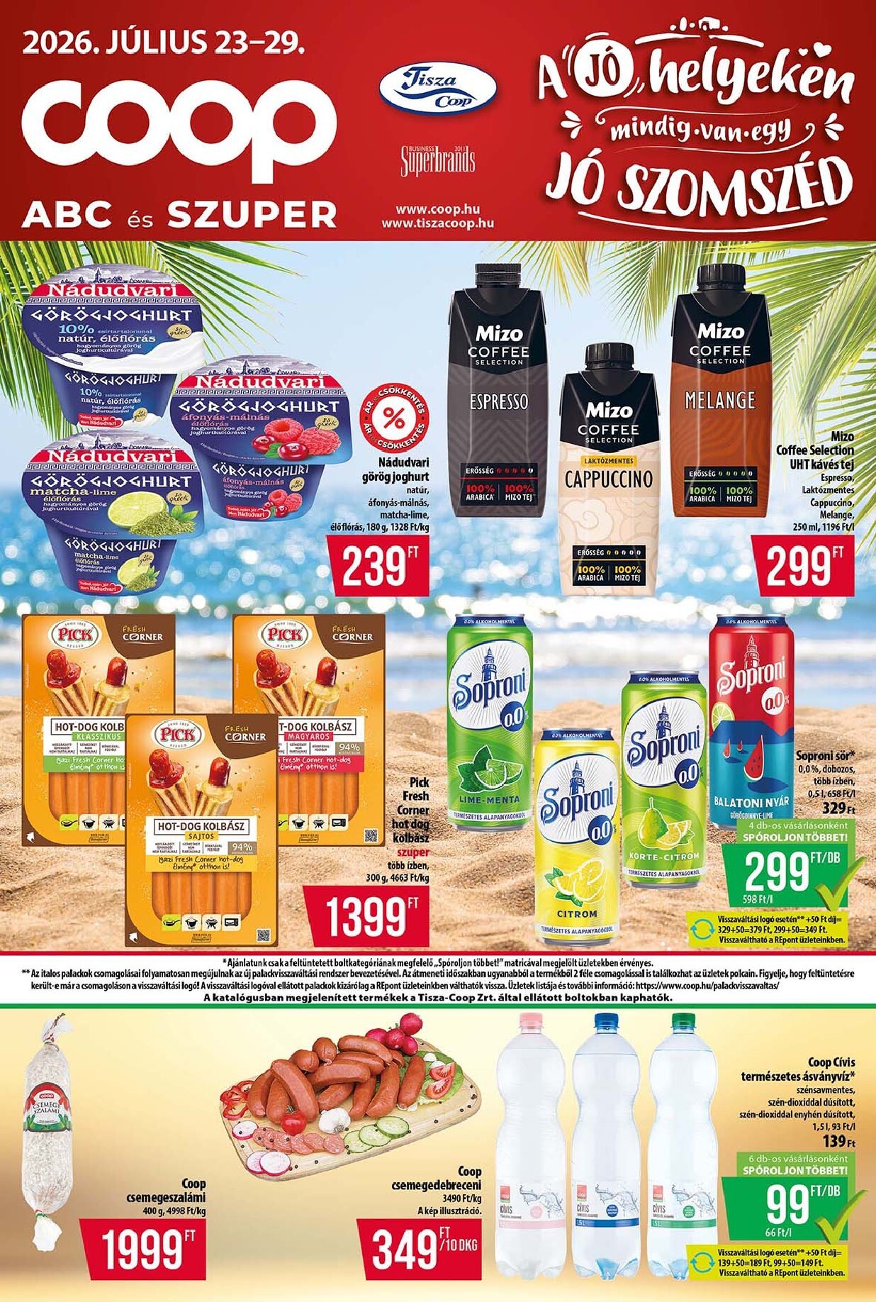 coop - A jövőbeli Coop - Tisza - Abc-Szuper akciós újság csütörtöktől 2026.07.23.-tól szerdától 2026.07.29.-ig érvényes.