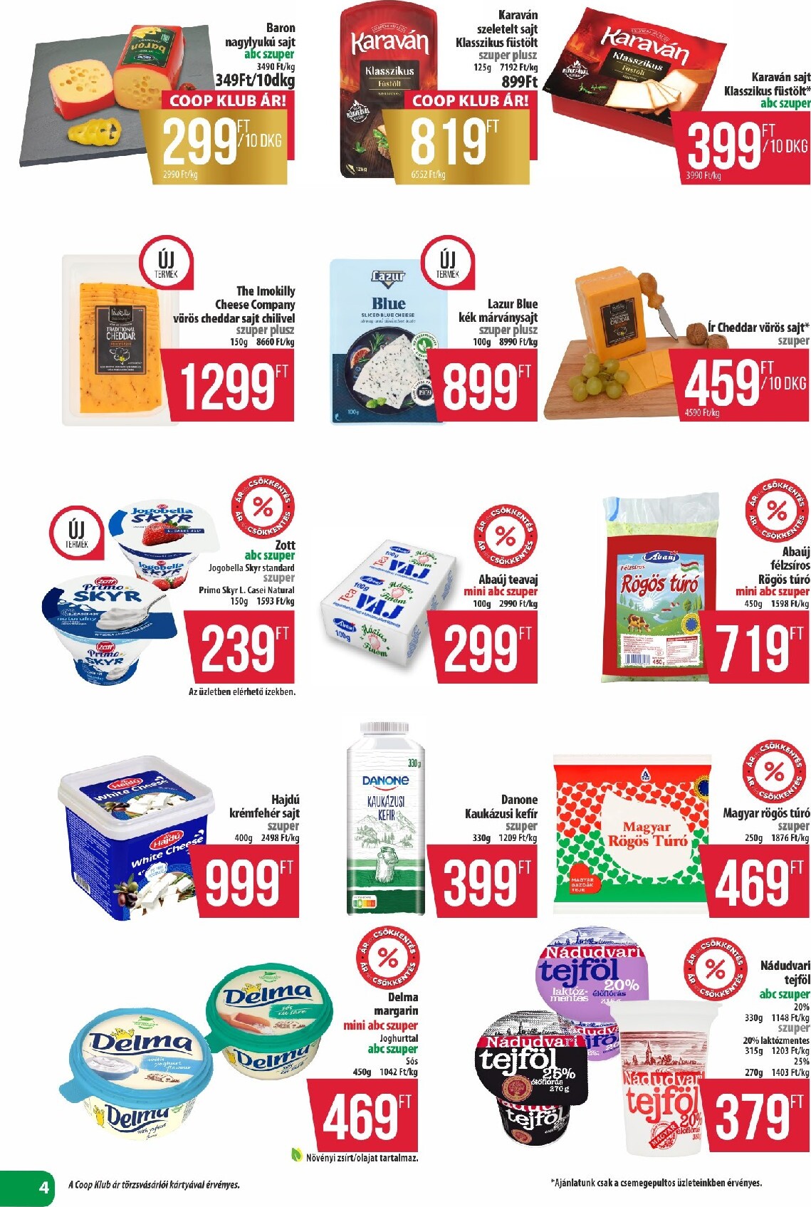 coop - A jövőbeli Coop - Észak-Kelet akciós újság csütörtöktől 2026.07.23.-tól szerdától 2026.07.29.-ig érvényes. - page: 4