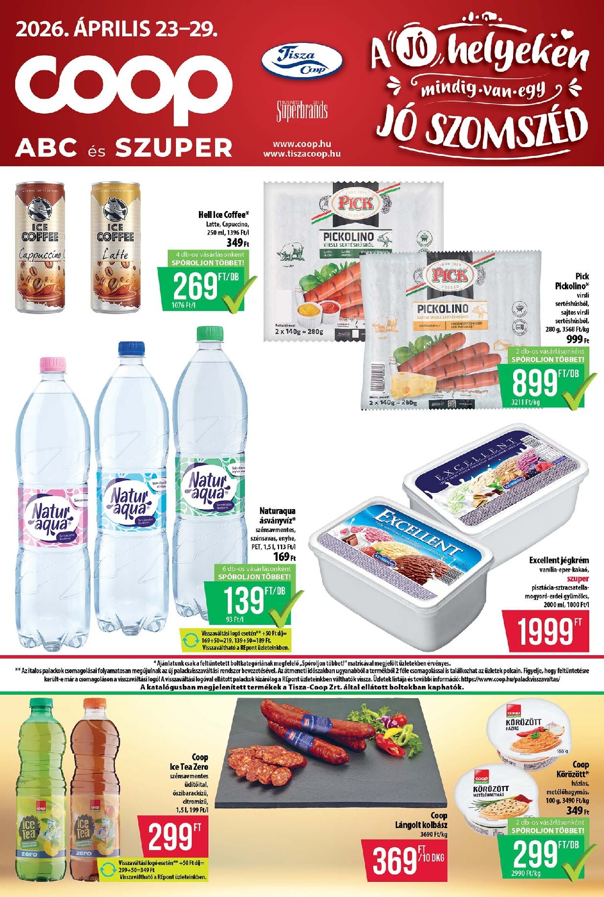 coop - A jövőbeli Coop - Tisza - Abc-Szuper akciós újság csütörtöktől 2026.04.23.-tól szerdától 2026.04.29.-ig érvényes.