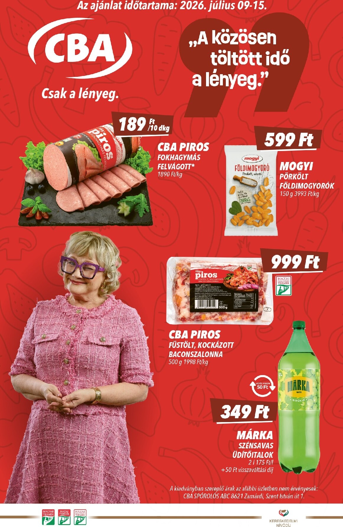 cba - A jövőbeli CBA akciós újság csütörtöktől 2026.07.09.-tól szerdától 2026.07.15.-ig érvényes.