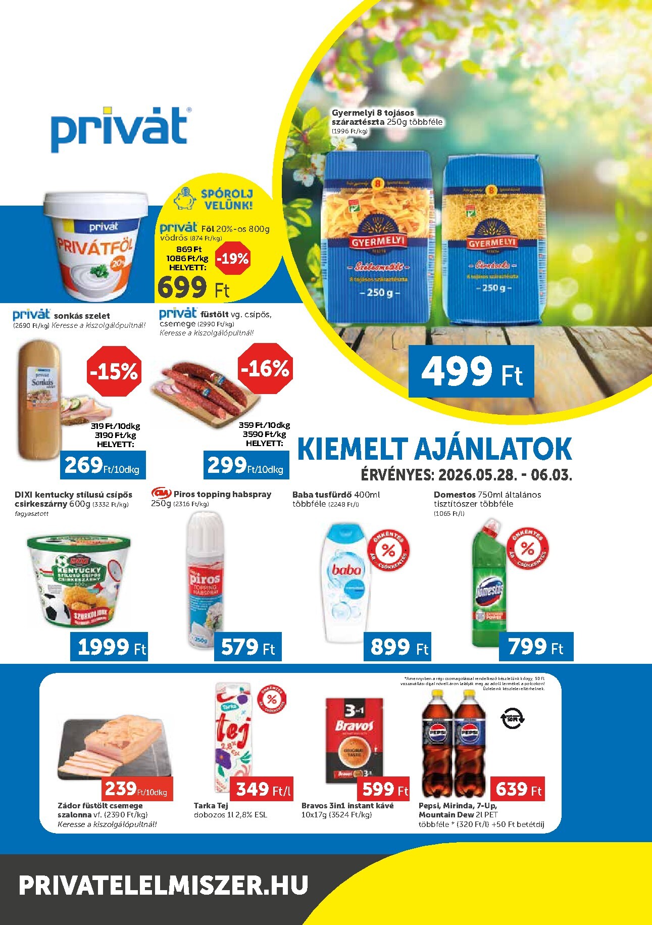 privat-elelmiszer - A jövőbeli Privát Élelmiszer - Bács-Kiskun, Békés, Csongrád-Csanád, Tolna, Baranya, Somogy vármegye akciós újság csütörtöktől 2026.05.28.-tól szerdától 2026.06.03.-ig érvényes.
