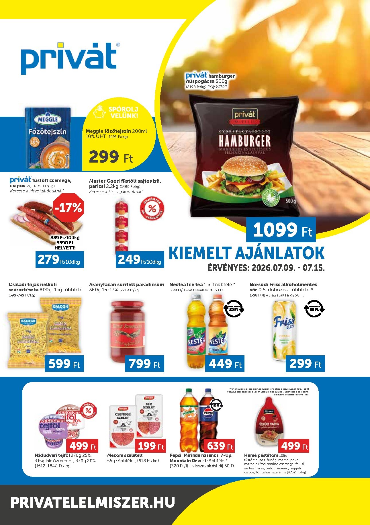 privat-elelmiszer - A jövőbeli Privát Élelmiszer - Bács-Kiskun, Békés, Csongrád-Csanád, Tolna, Baranya, Fejér, Somogy vármegye akciós újság csütörtöktől 2026.07.09.-tól szerdától 2026.07.15.-ig érvényes.