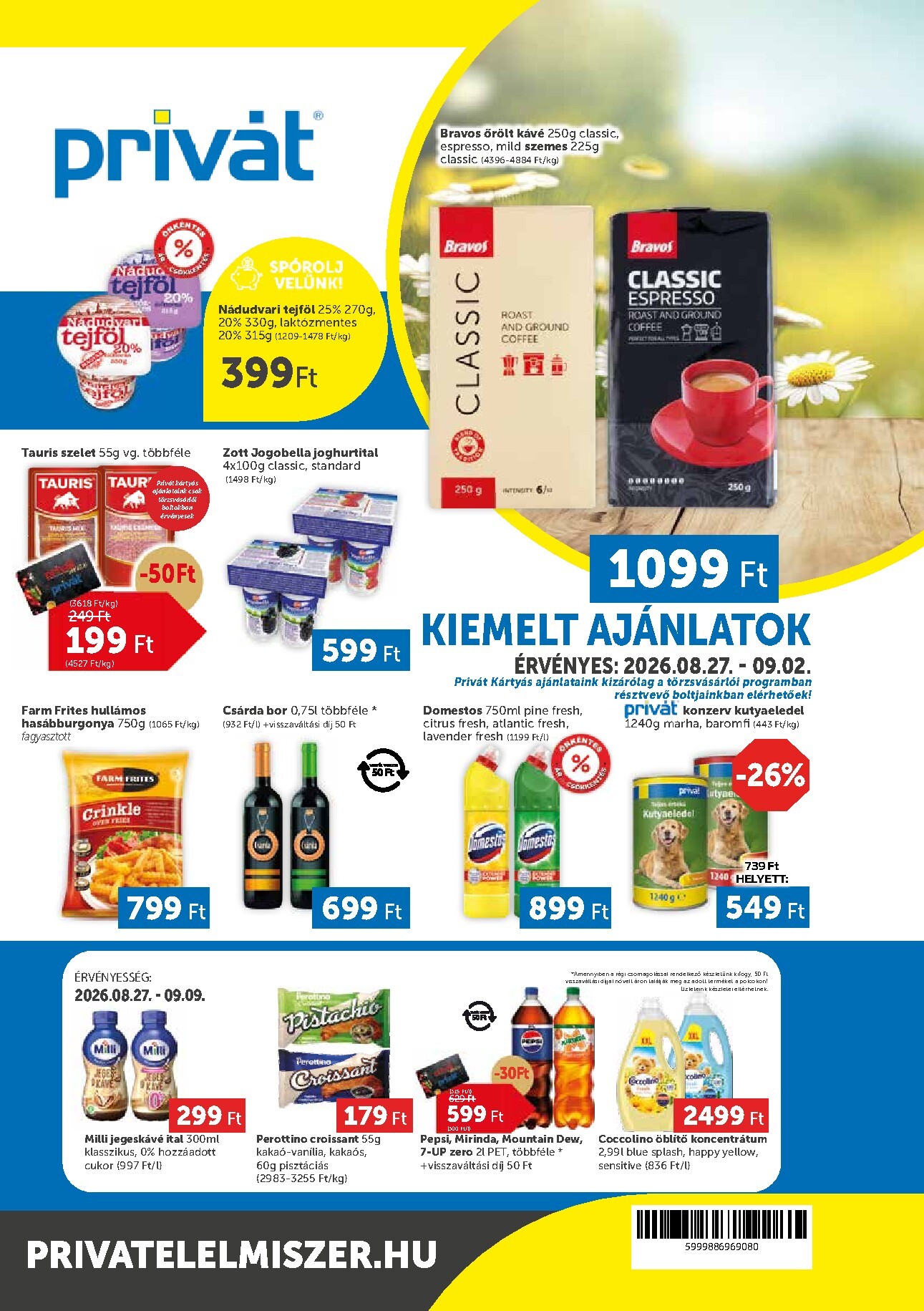 privat-elelmiszer - A jövőbeli Privát akciós újság csütörtöktől 2026.08.27.-tól szerdától 2026.09.02.-ig érvényes.
