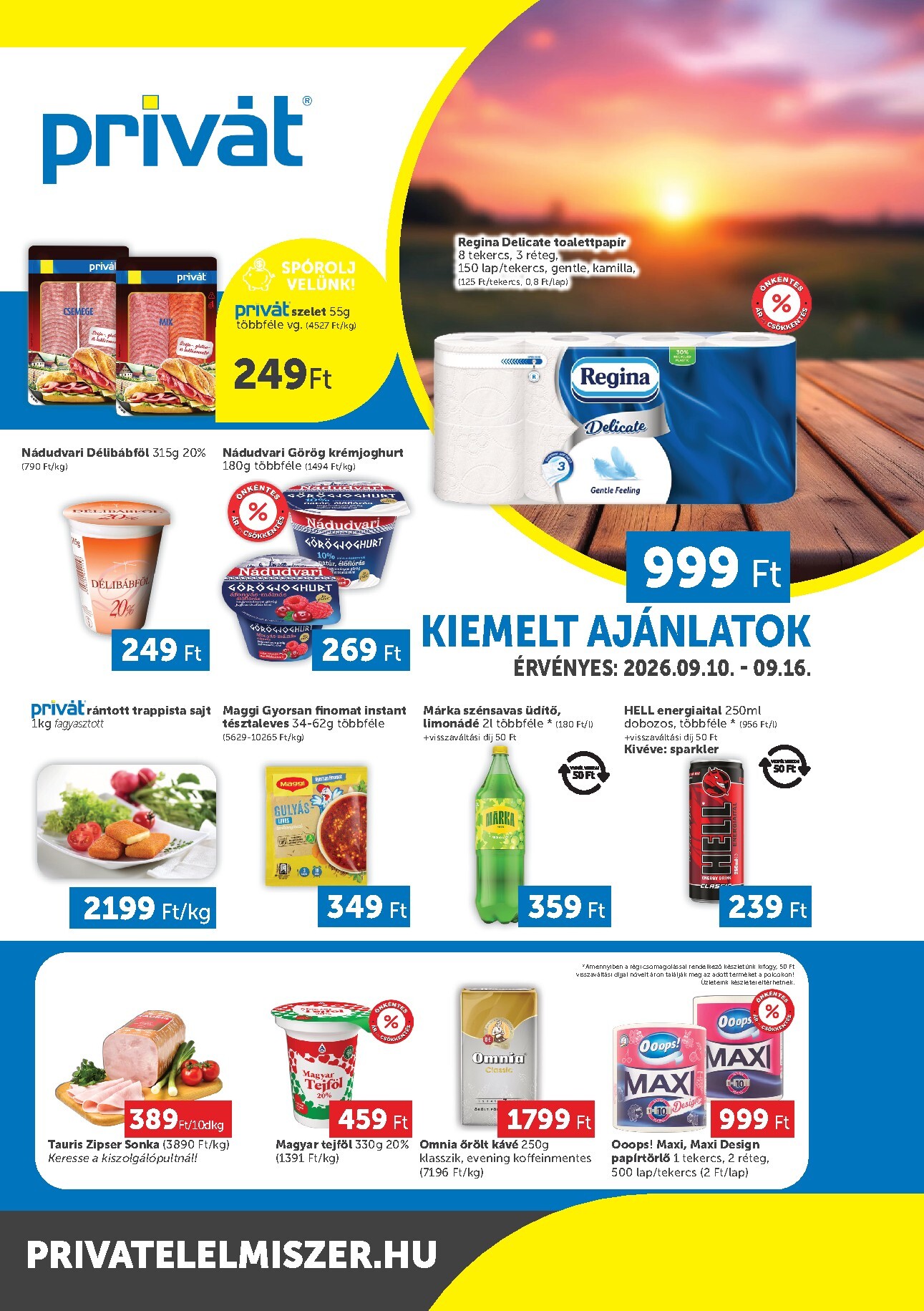 privat-elelmiszer - A jövőbeli Privát - Bács-Kiskun, Békés, Csongrád-Csanád, Tolna, Baranya, Somogy vármegye akciós újság csütörtöktől 2026.09.10.-tól szerdától 2026.09.16.-ig érvényes.