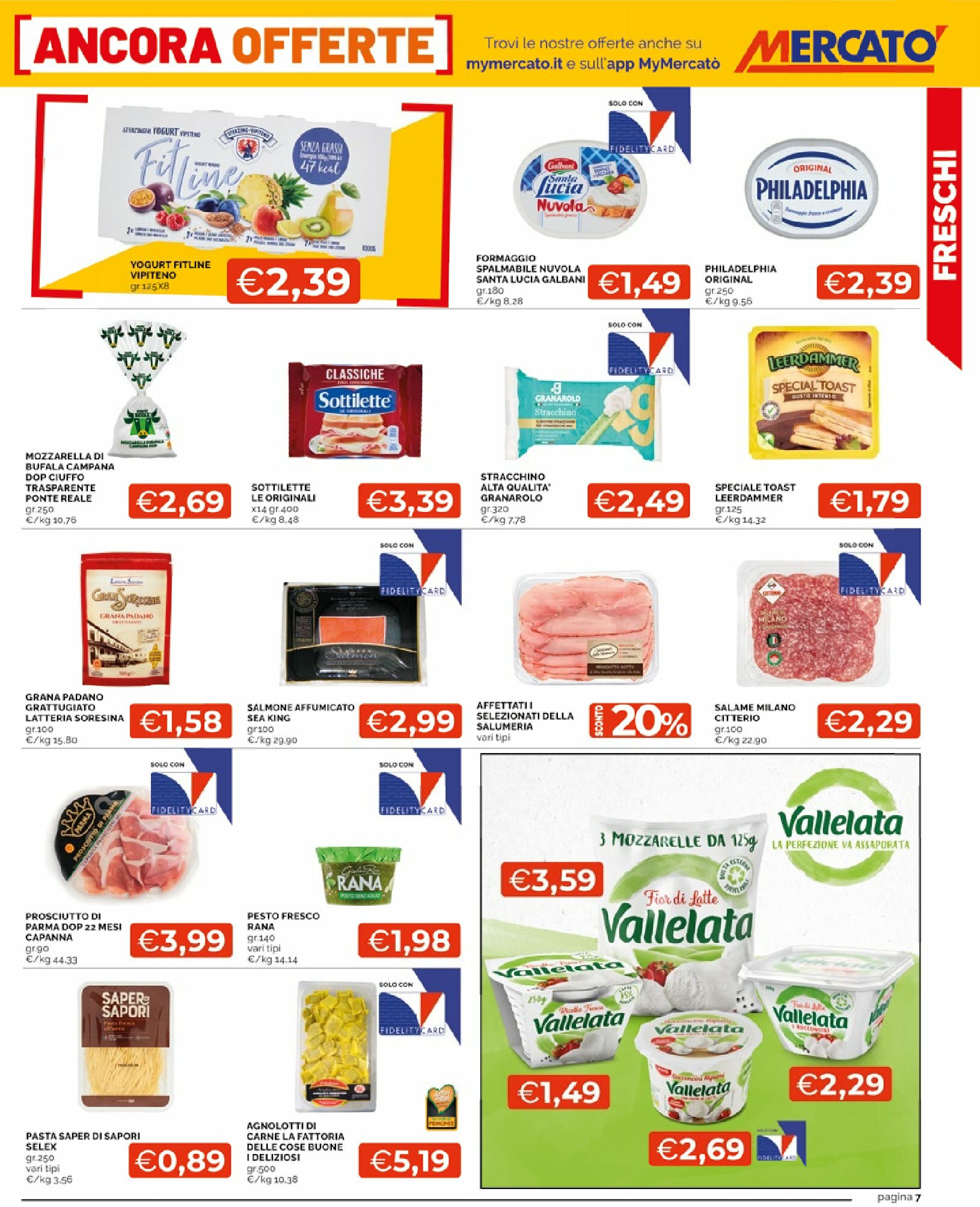 mercato - Volantino Mercatò - Sottocosto Freschissimi valido dal 25/08 al 03/09 - page: 7