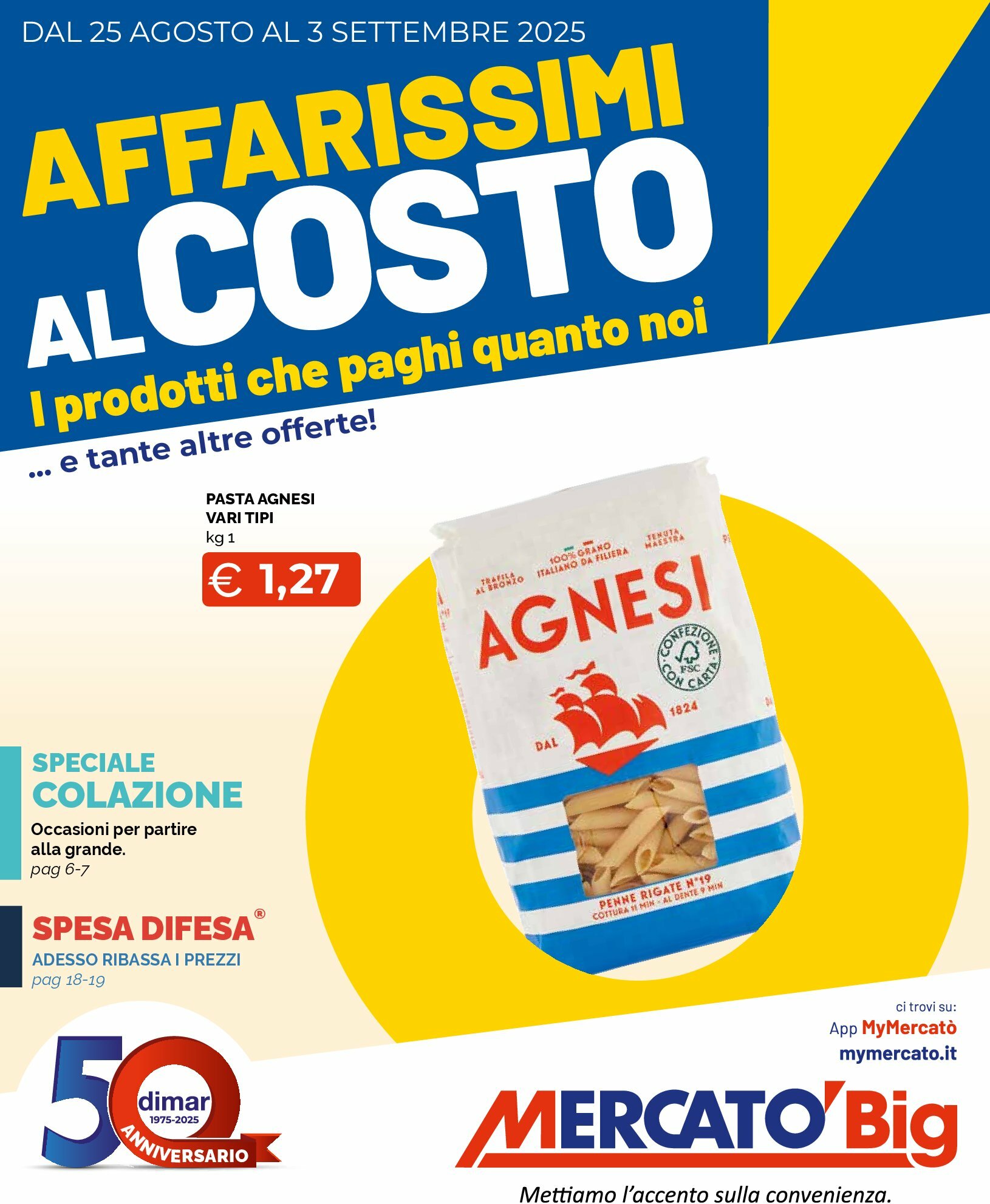 mercato-big - Volantino Mercatò Big - Affarissimi al costo valido dal 25/08 al 03/09