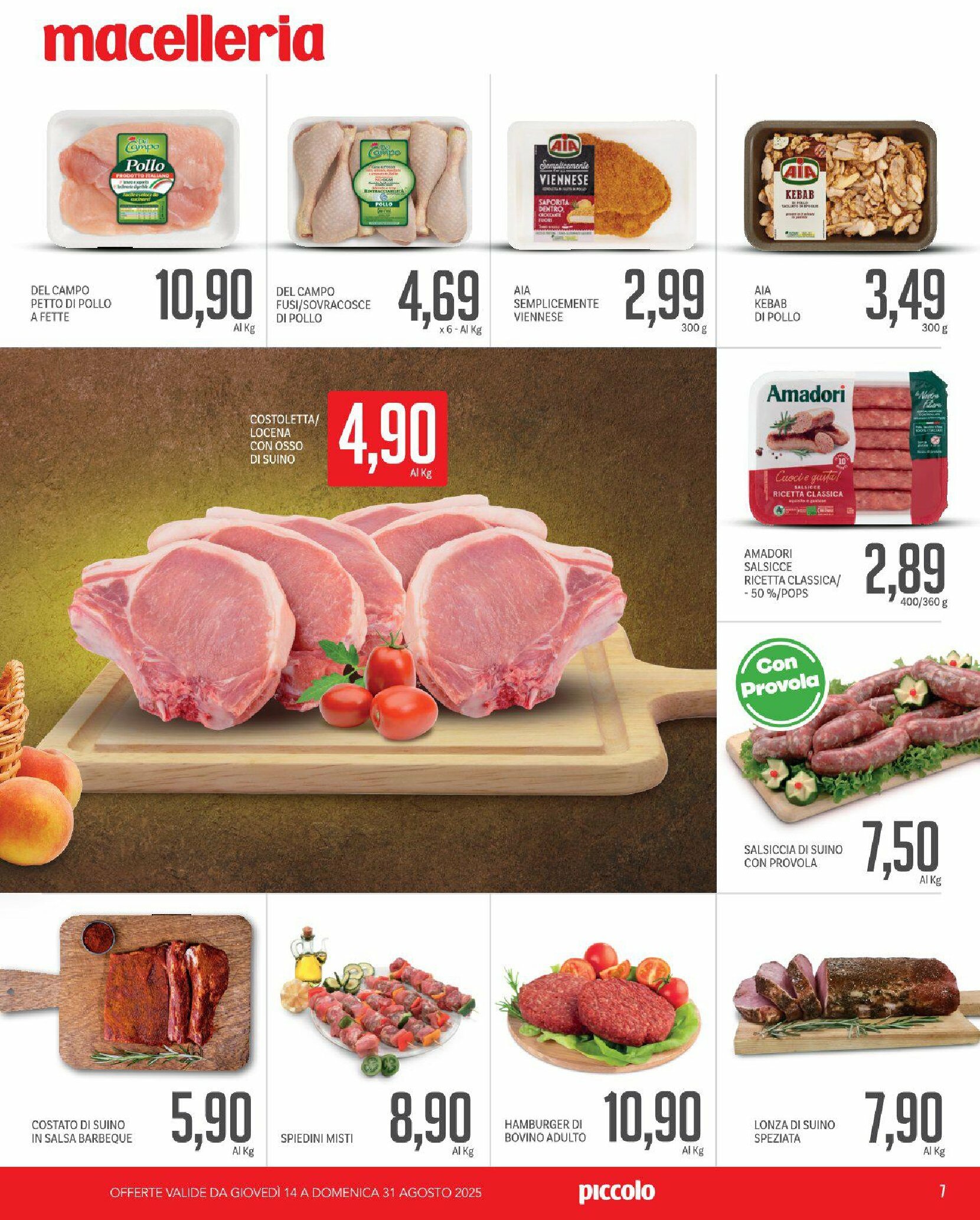 piccolo - Volantino Piccolo valido dal 14/08 al 31/08 - page: 7