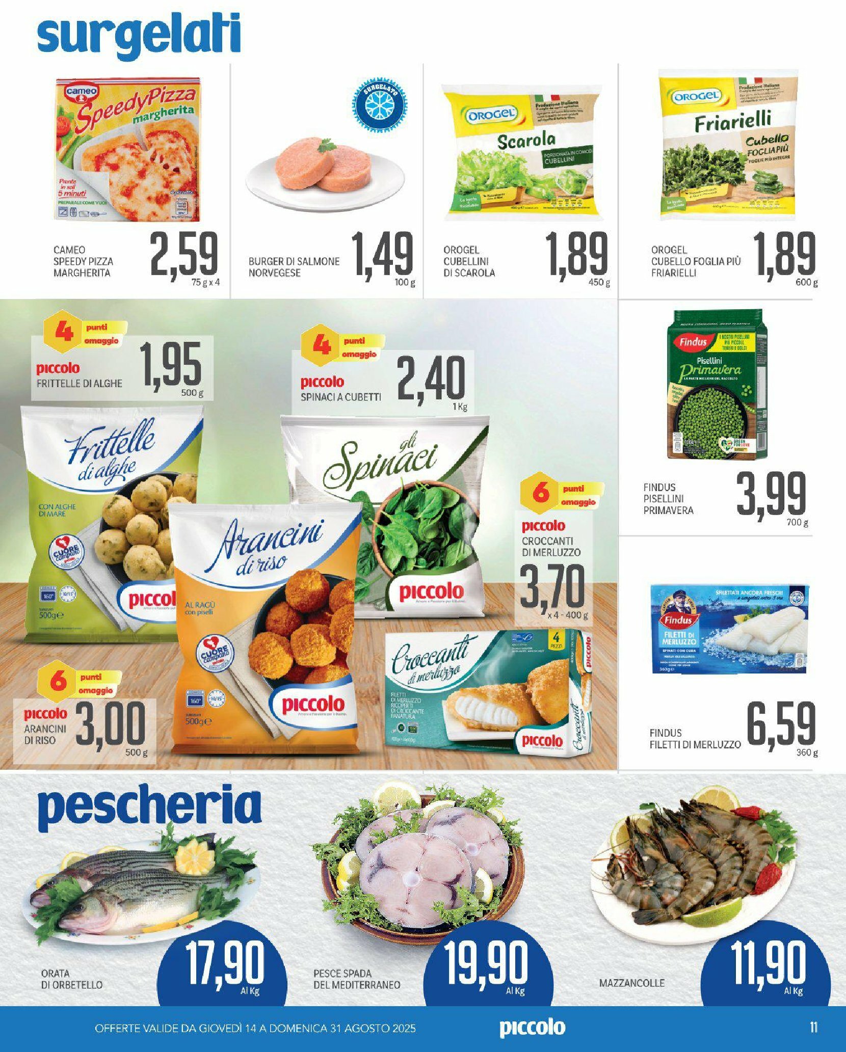 piccolo - Volantino Piccolo valido dal 14/08 al 31/08 - page: 11