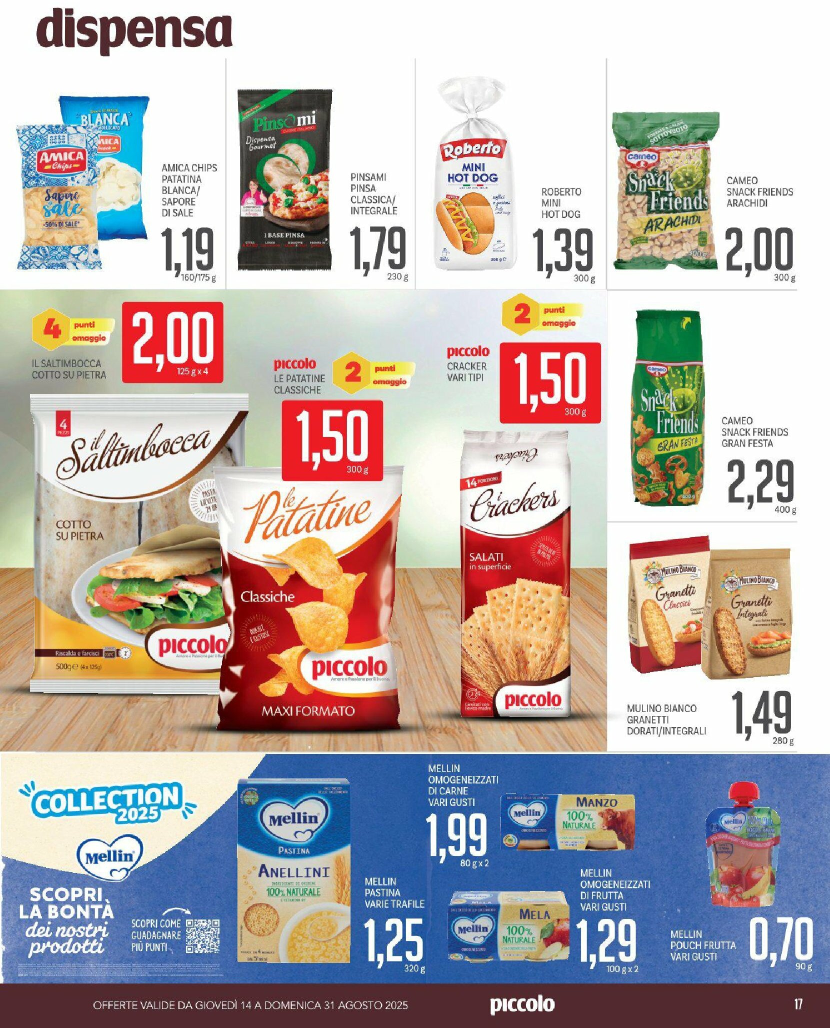 piccolo - Volantino Piccolo valido dal 14/08 al 31/08 - page: 17