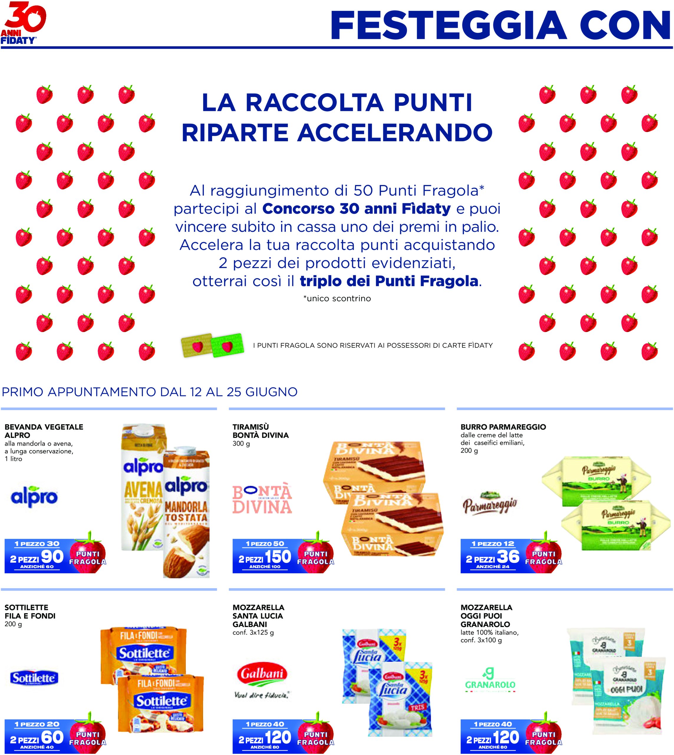 esselunga - Volantino Esselunga - Concorso 30° Fidaty Card valido dal 12/06 al 30/07 - page: 6