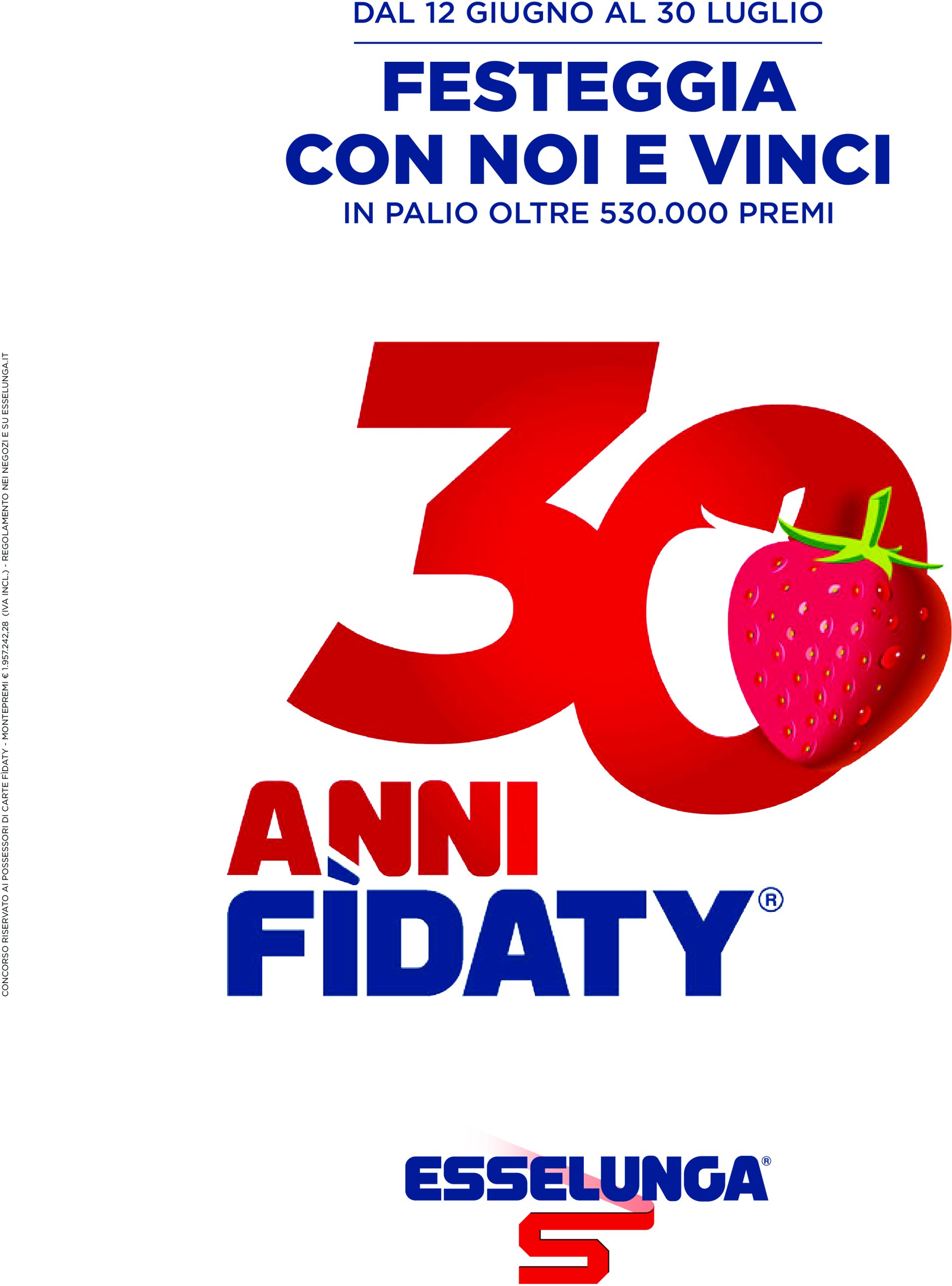 esselunga - Volantino Esselunga - Concorso 30° Fidaty Card valido dal 12/06 al 30/07